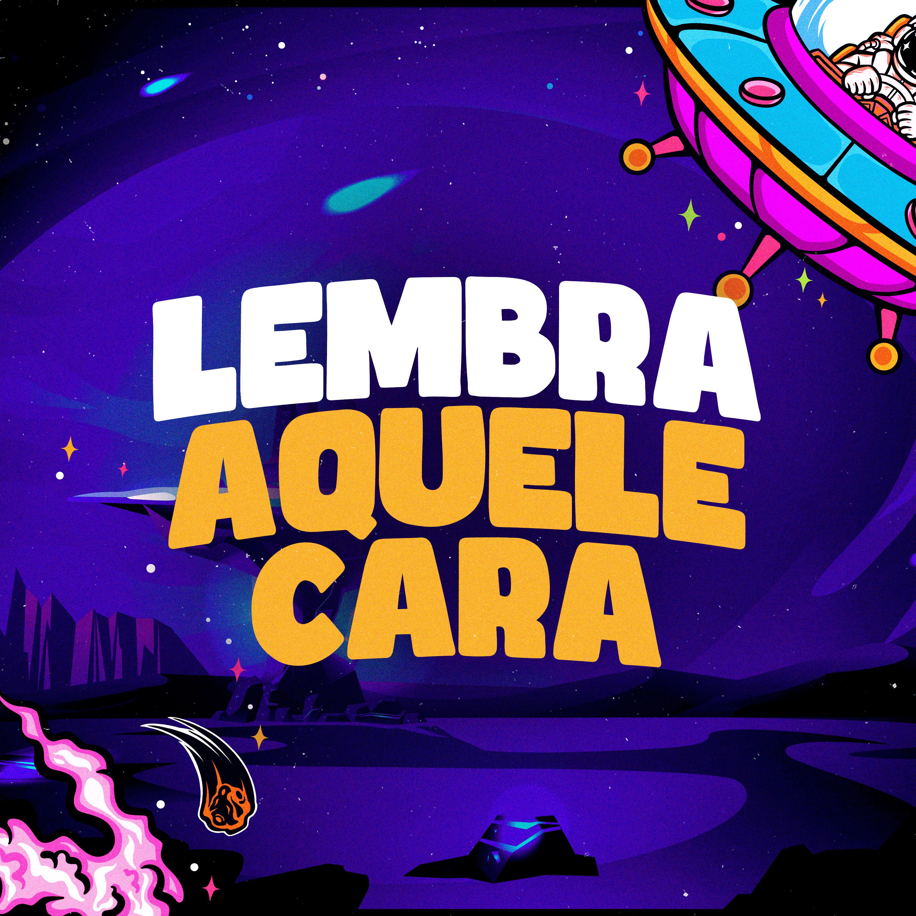 Постер альбома Lembra Aquele Cara