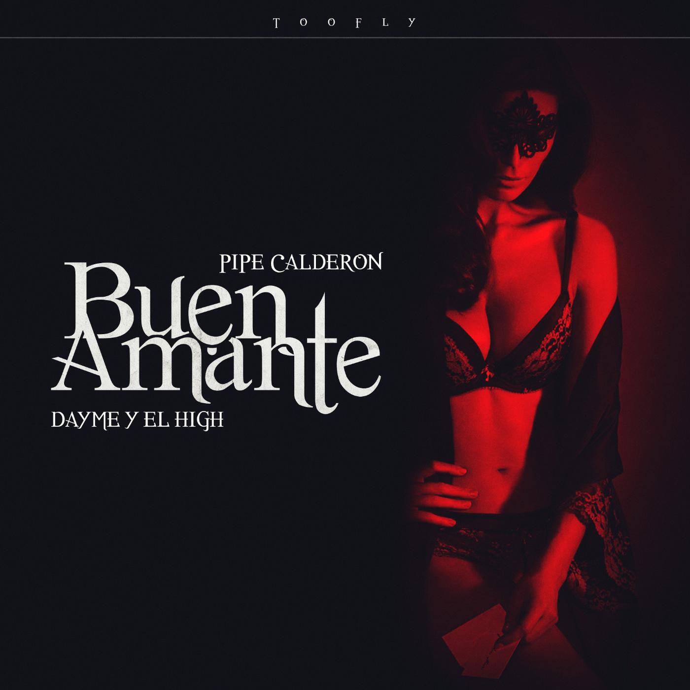 Dayme Y El High - Buen Amante (feat. Pipe Calderon)