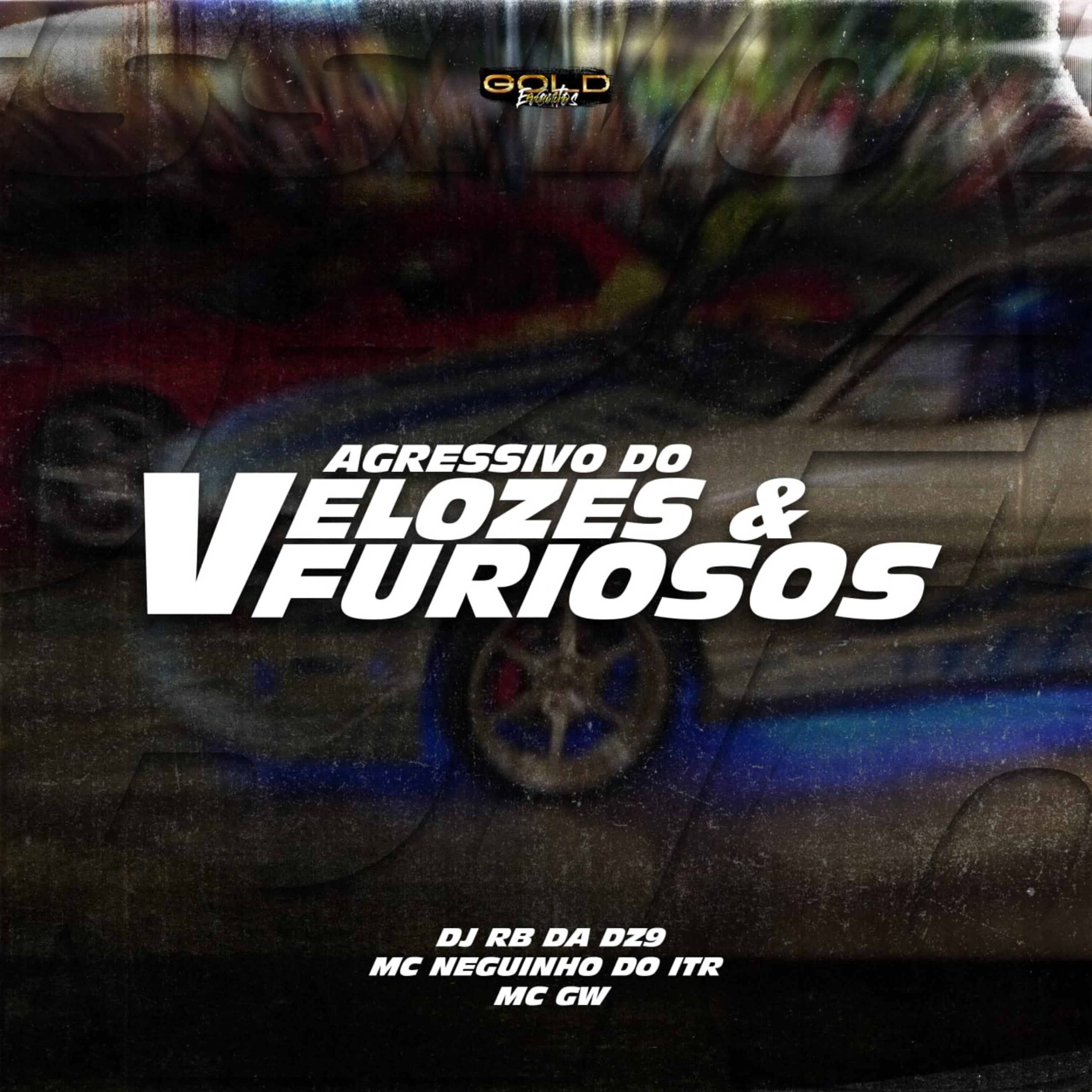 Постер альбома Agressivo do Velozes e Furiosos