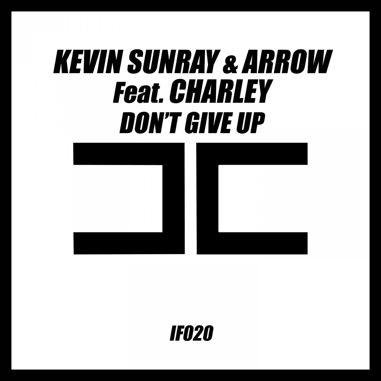 Kevin Sunray - Don't Give Up (Radio Edit)