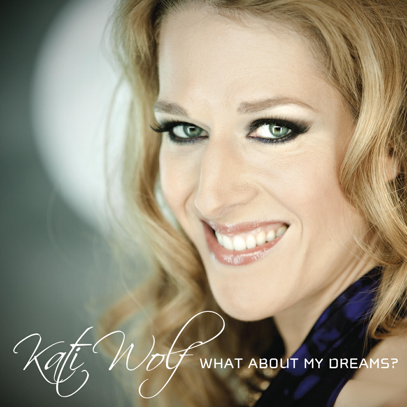 Kati Wolf - What about my dreams? (Main)