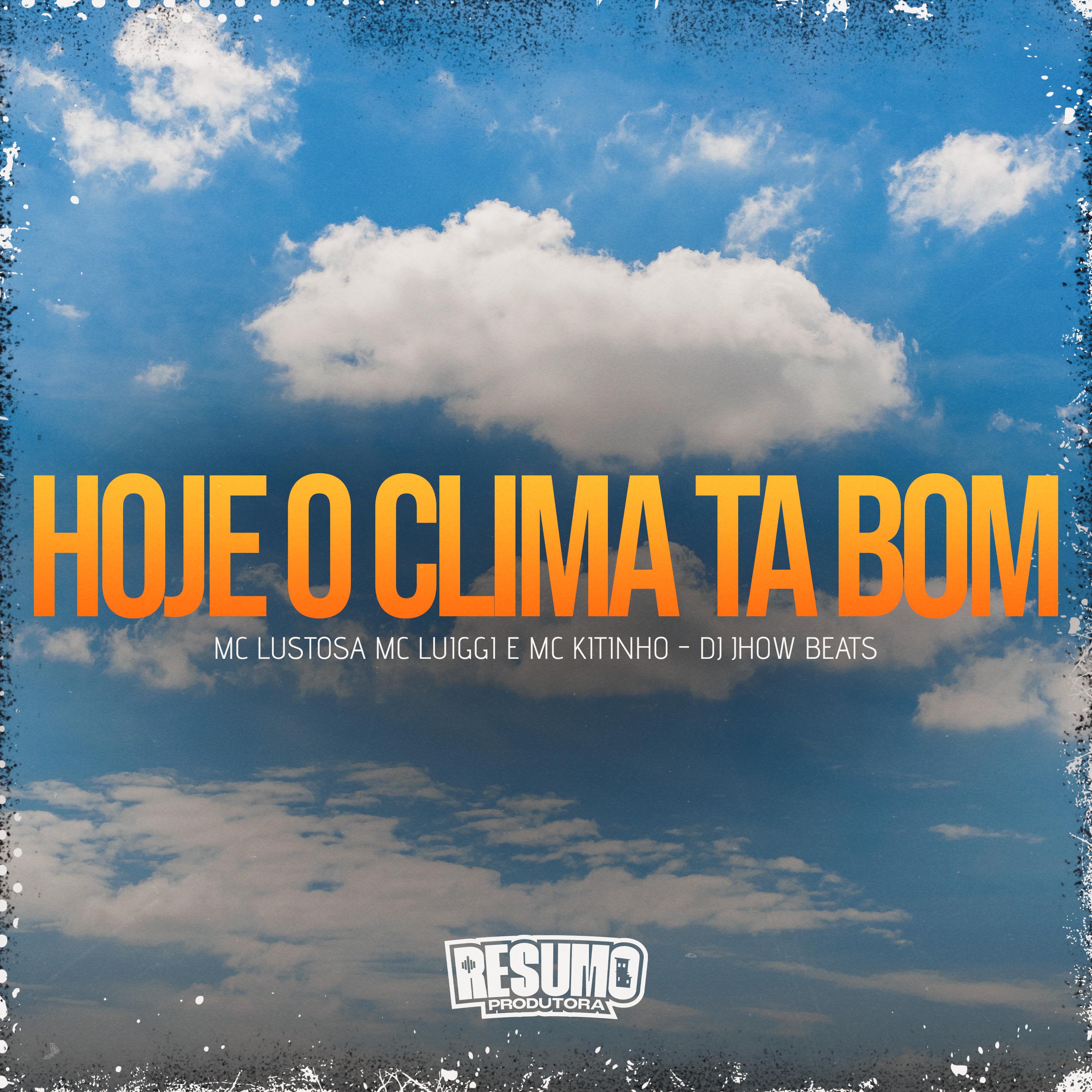 Постер альбома Hoje o Clima Ta Bom