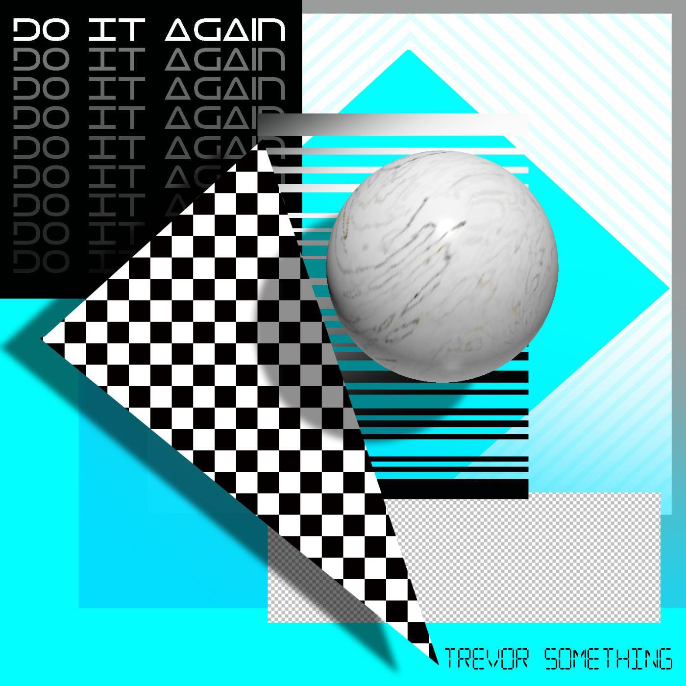 Trevor Something - Do It Again