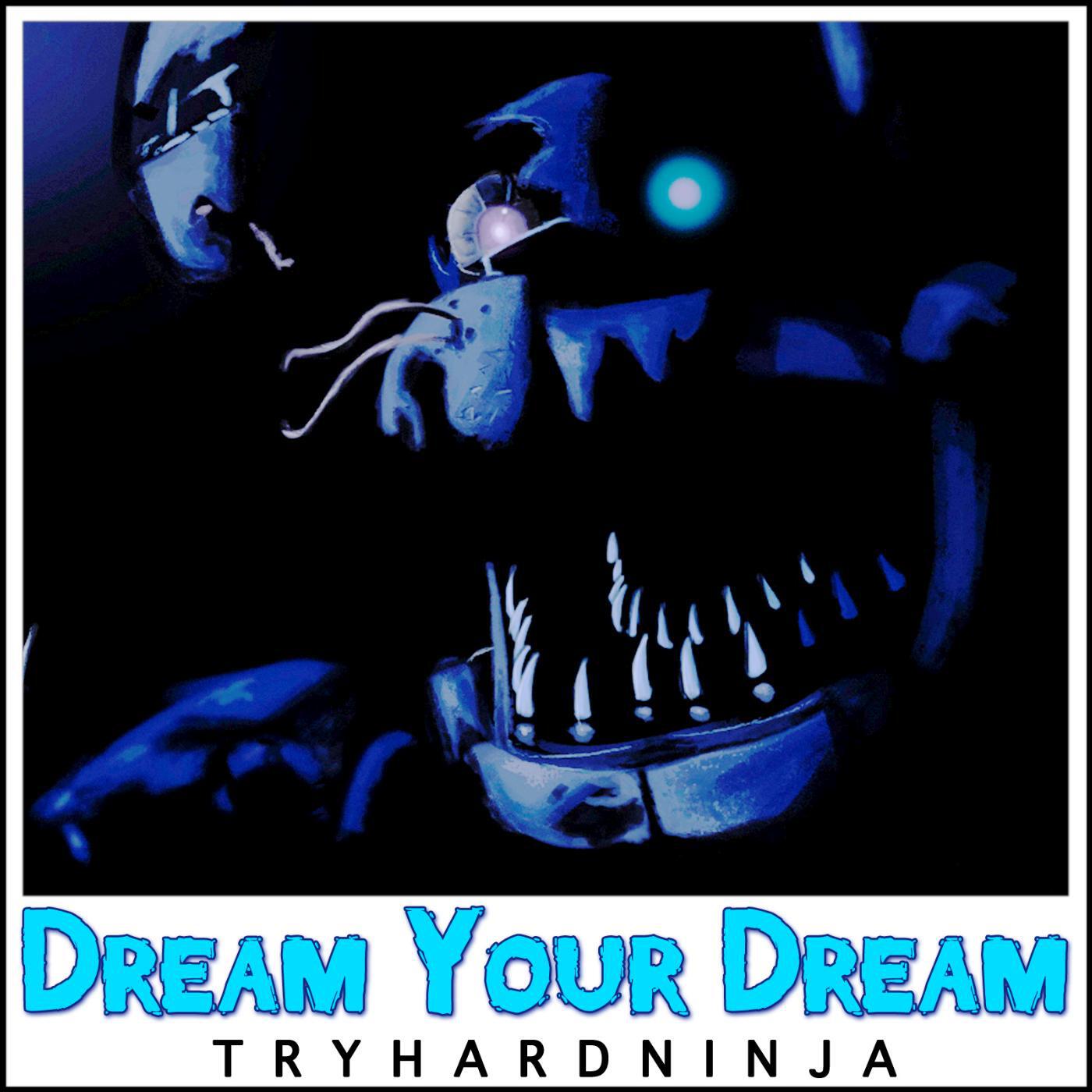 TryHardNinja - Dream Your Dream
