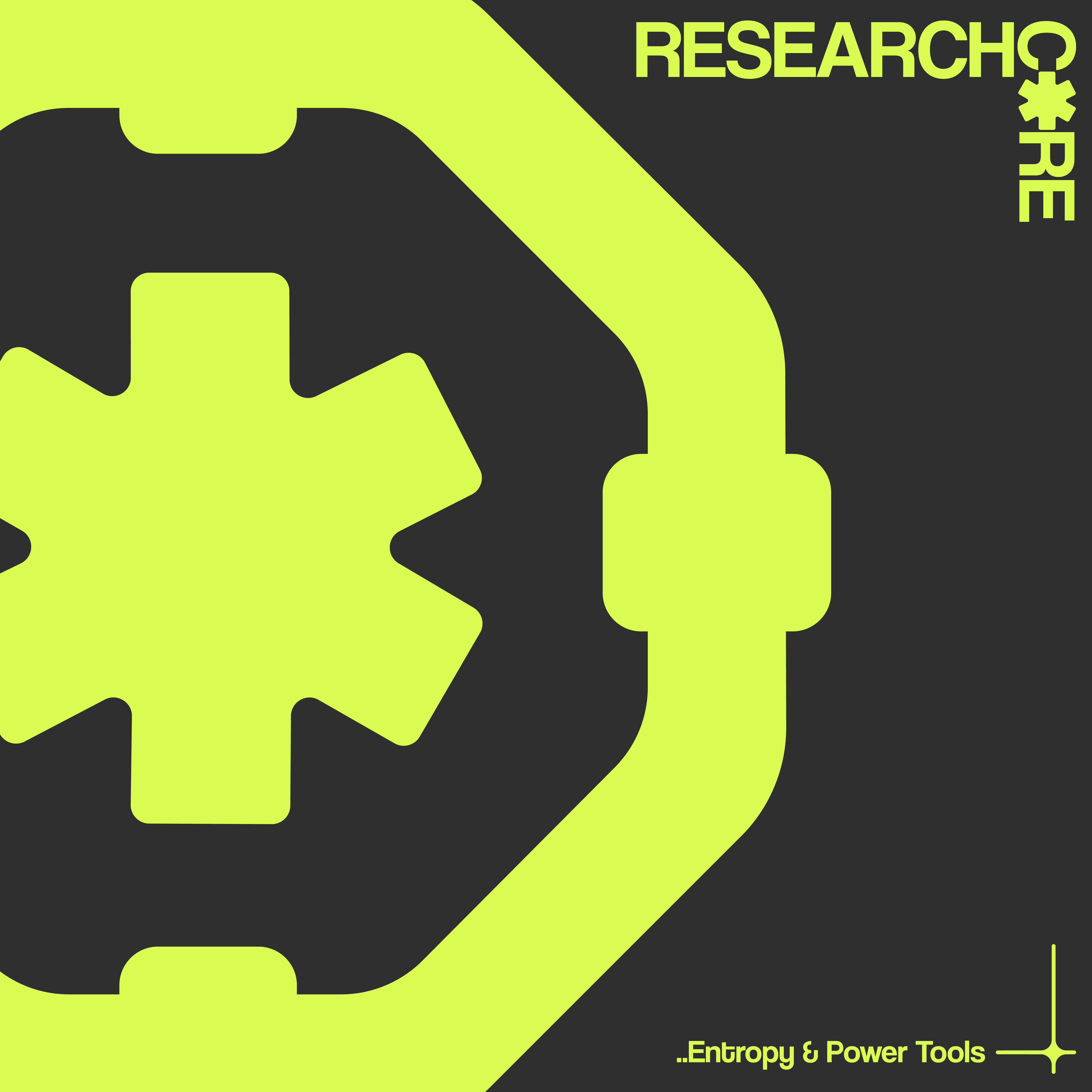 Постер альбома RESEARCHCORE: Entropy & Power Tools