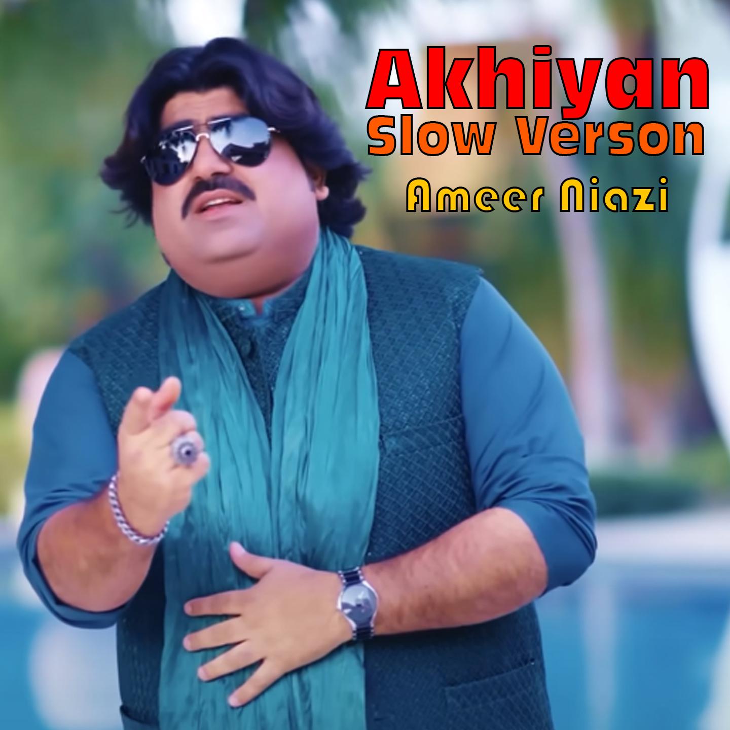 Постер альбома Akhiyan Slow Verson