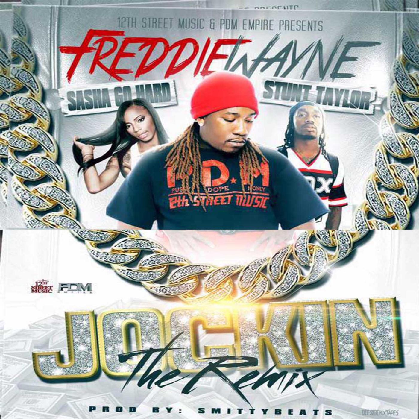 Freddie Wayne - Jockin' (Remix) [feat. Sasha Go Hard & Stunt Taylor]