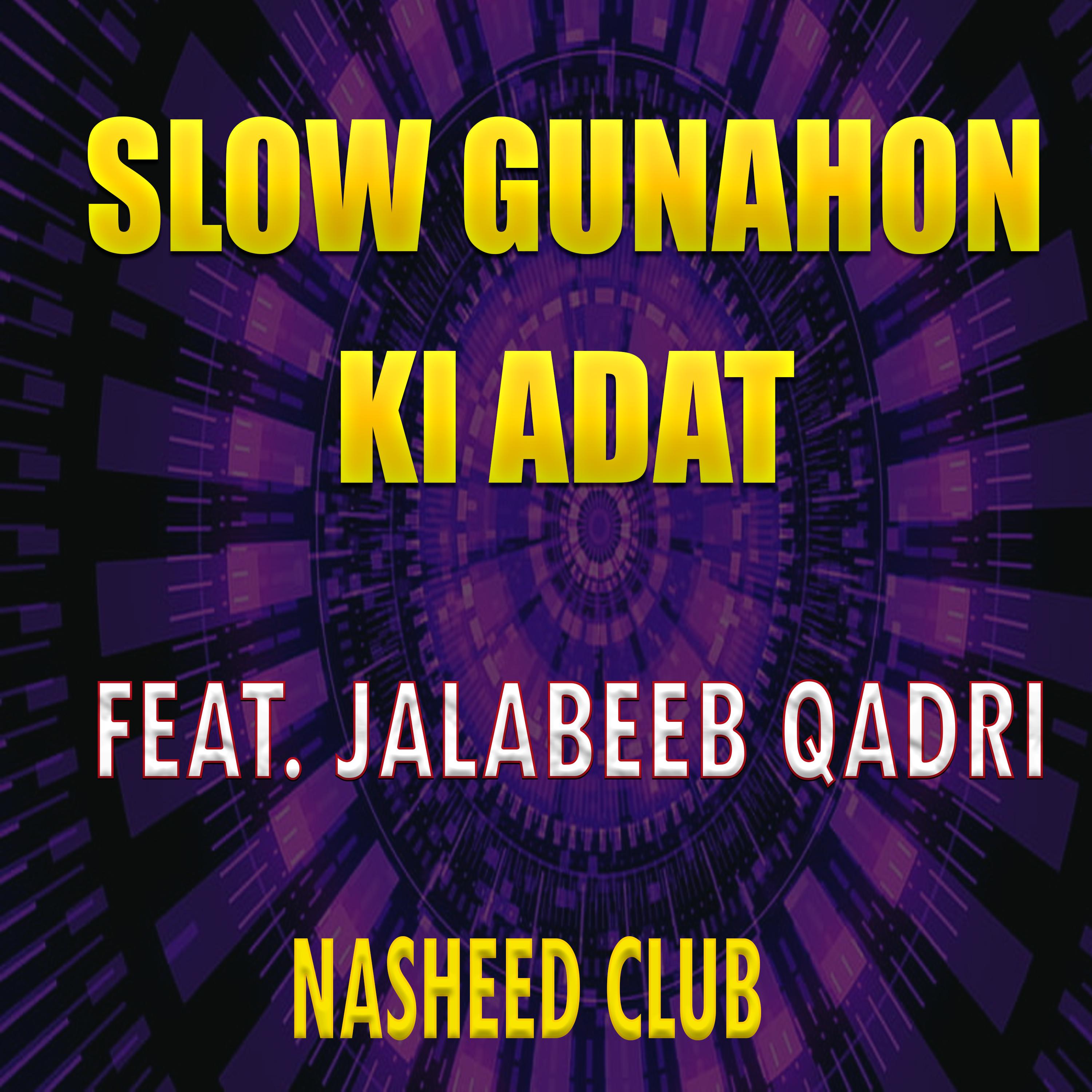 Постер альбома Slow Gunahon Ki Adat