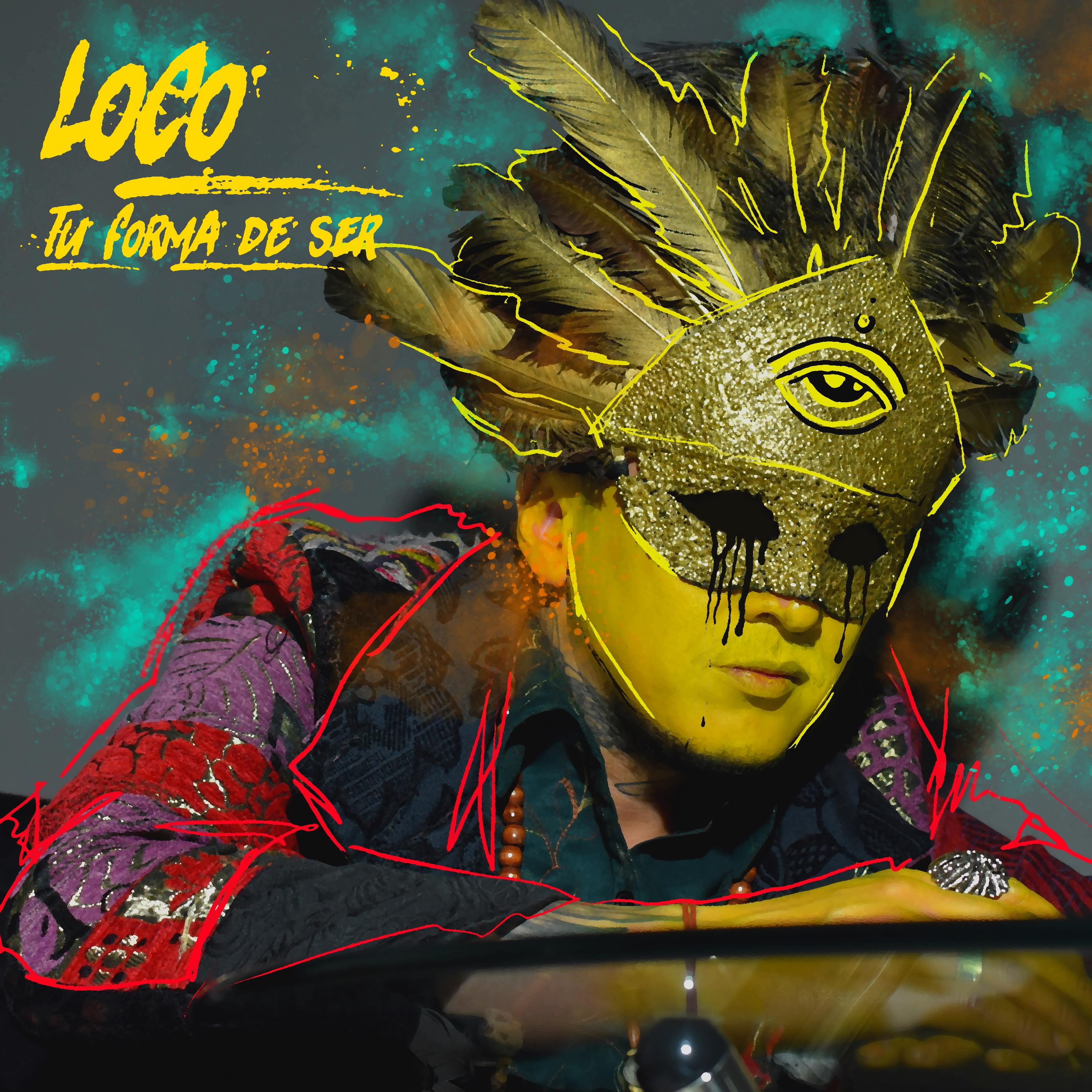 Постер альбома Loco (Tu Forma de Ser)
