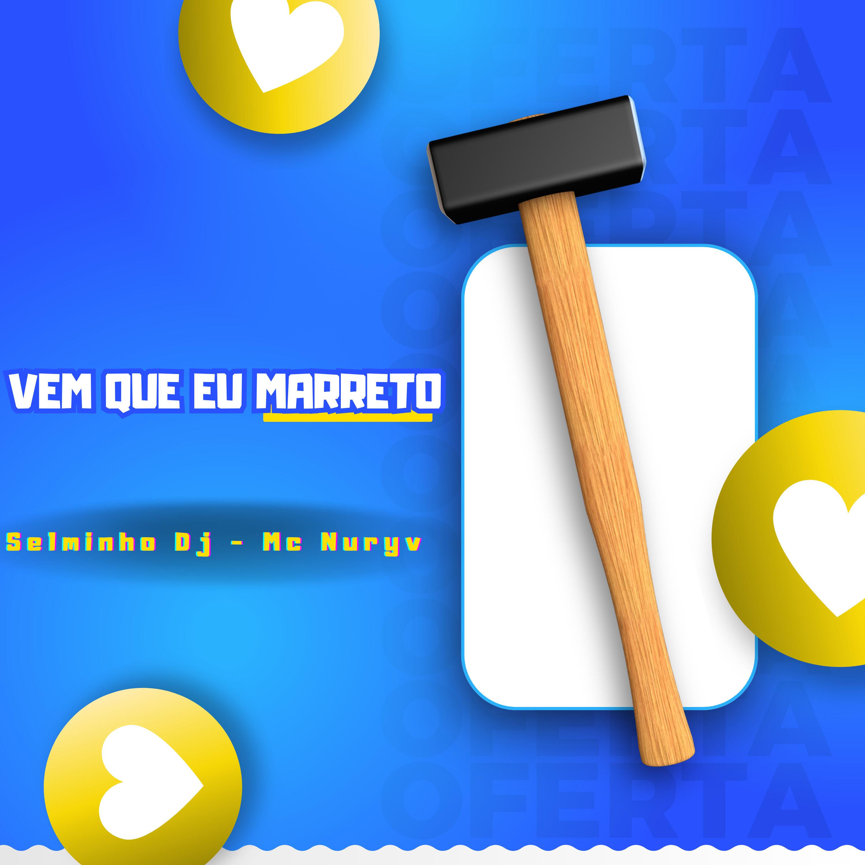 Постер альбома Vem Que Eu Marreto