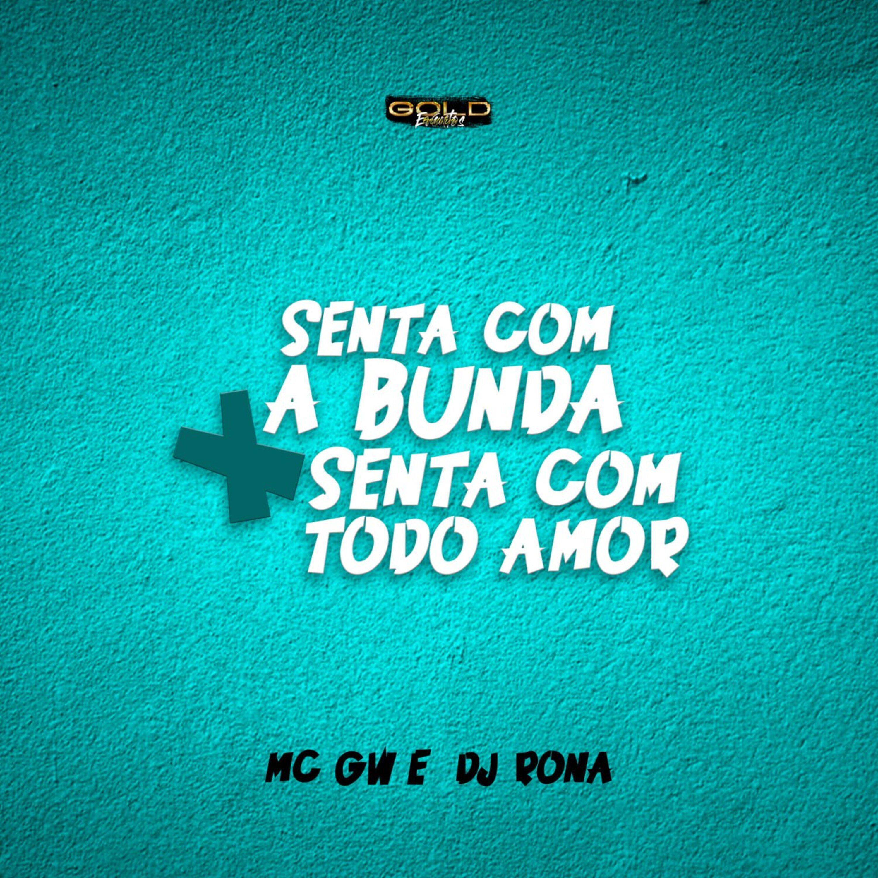Постер альбома Senta Com a Bunda X Senta Com Todo Amor