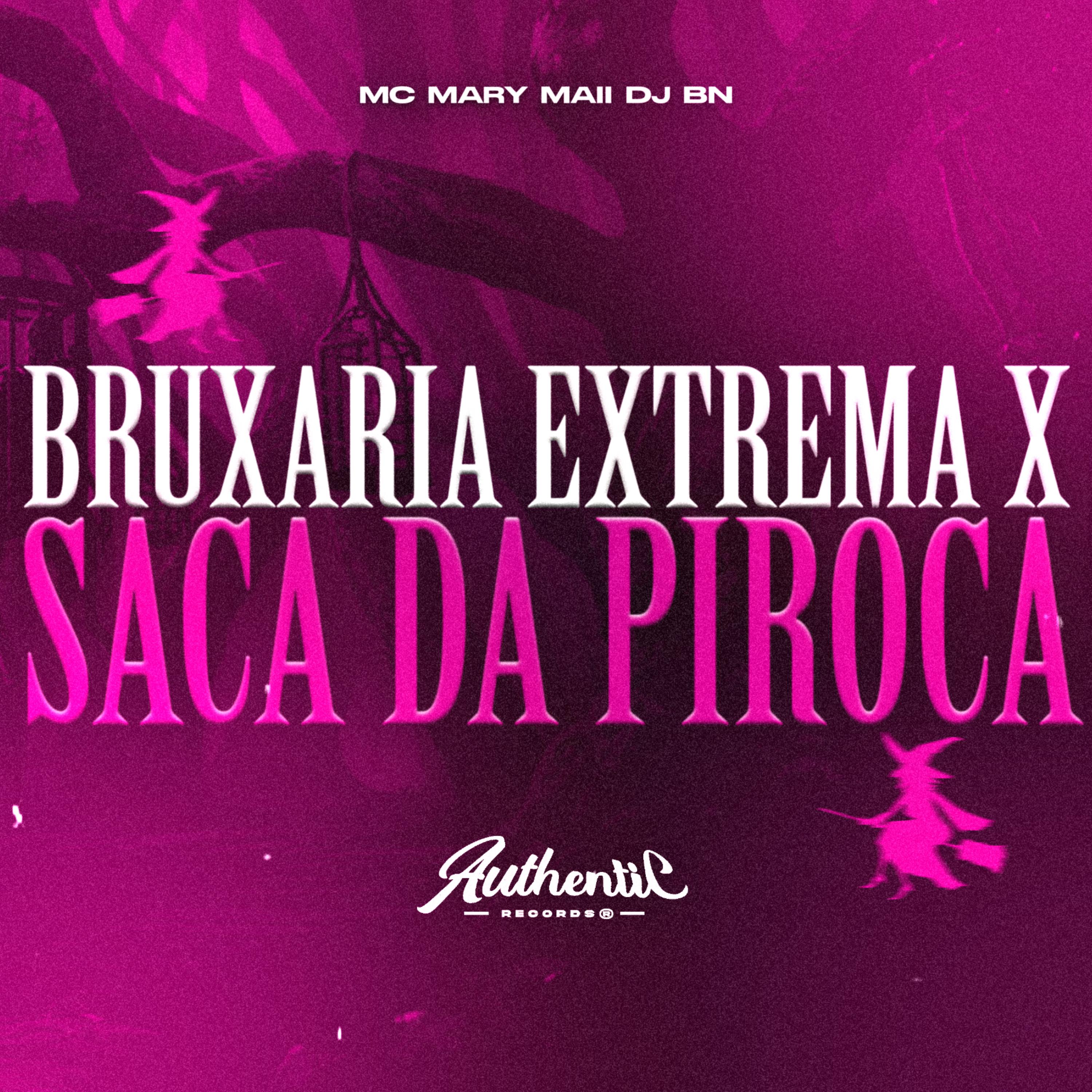 Постер альбома Bruxaria Extrema X Saca da Piroca
