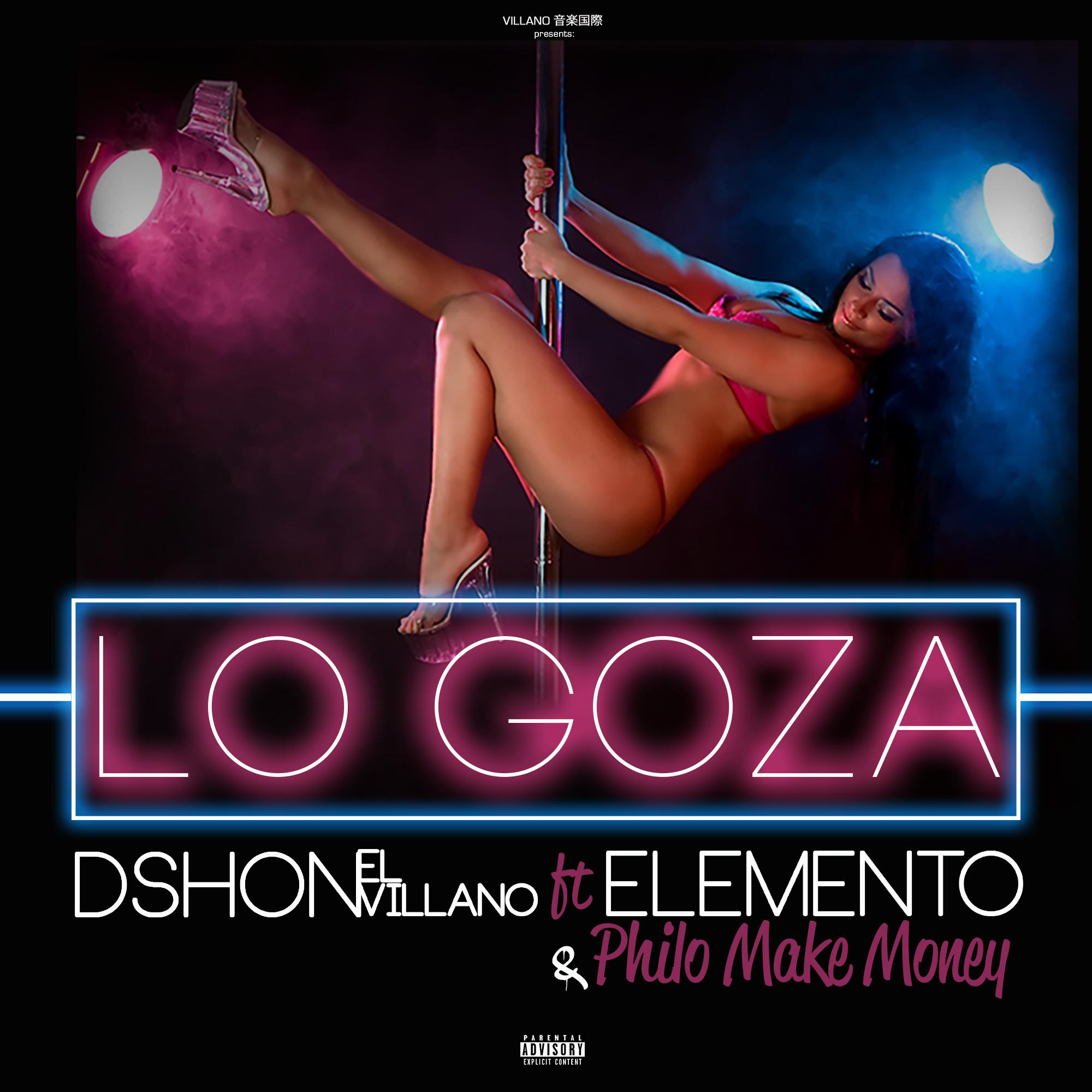 Постер альбома Lo Goza (feat. Elemento & Philo Make Money)