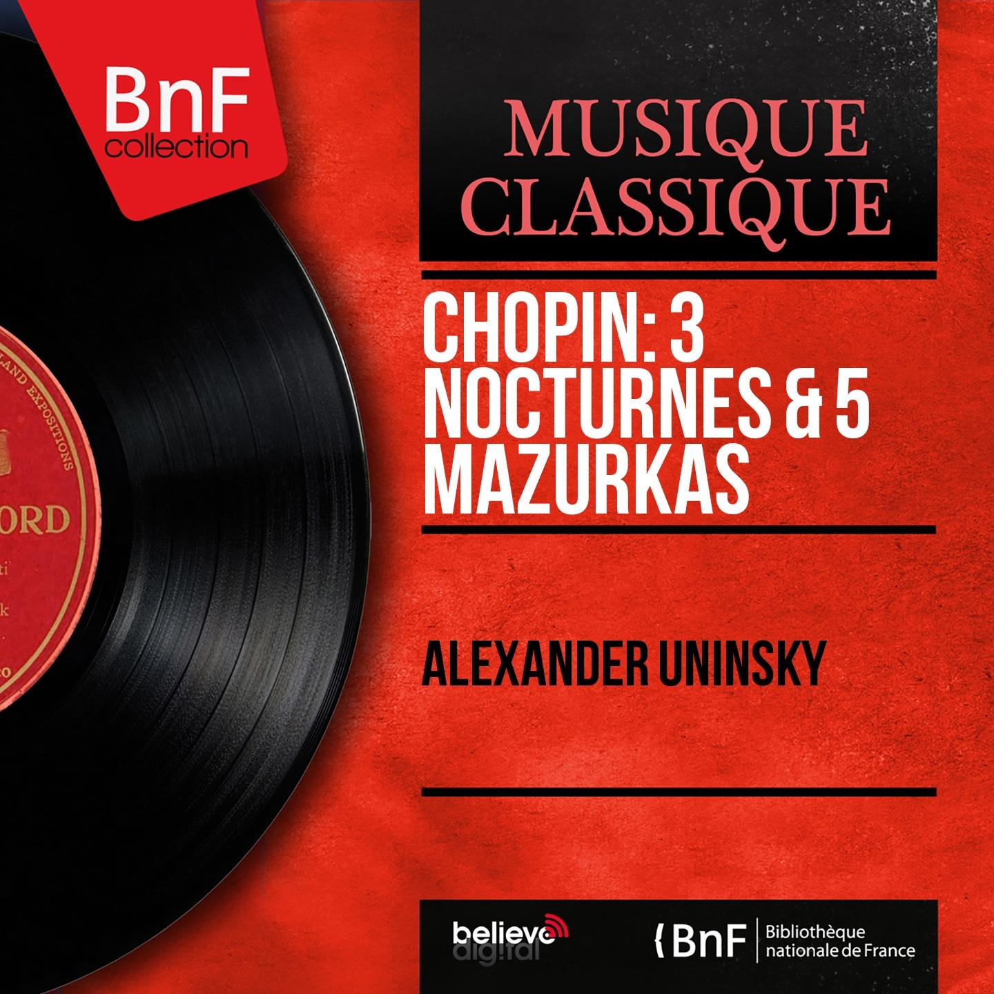Постер альбома Chopin: 3 Nocturnes & 5 Mazurkas (Mono Version)