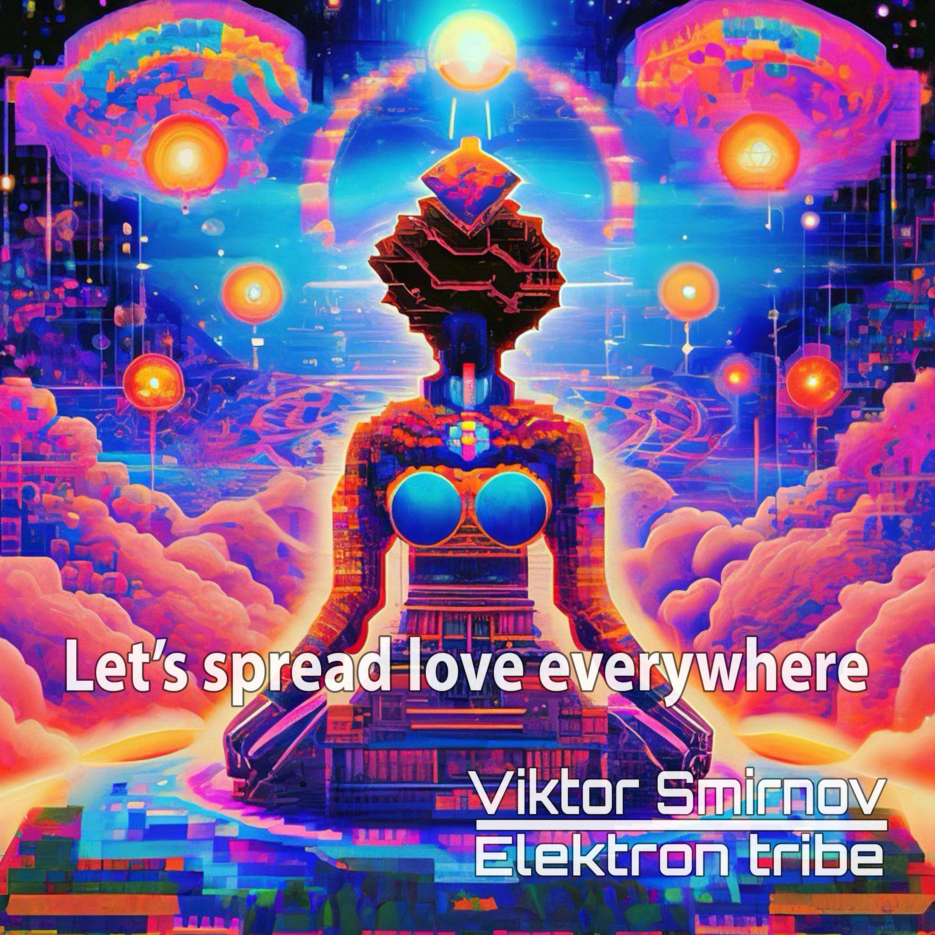 Постер альбома Let’s Spread Love Everywhere