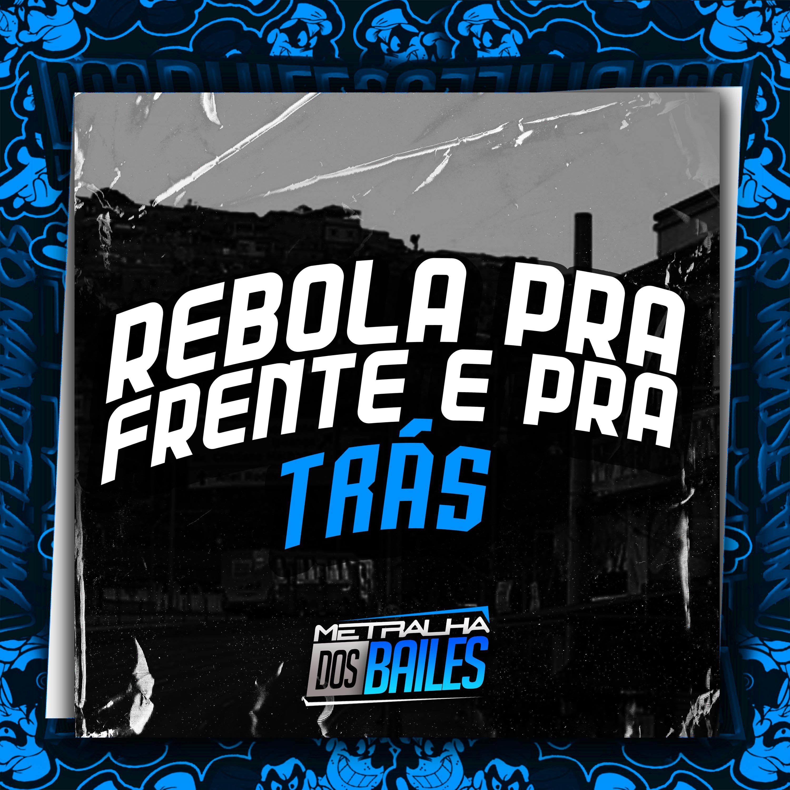Постер альбома Rebola pra Frente e pra Trás