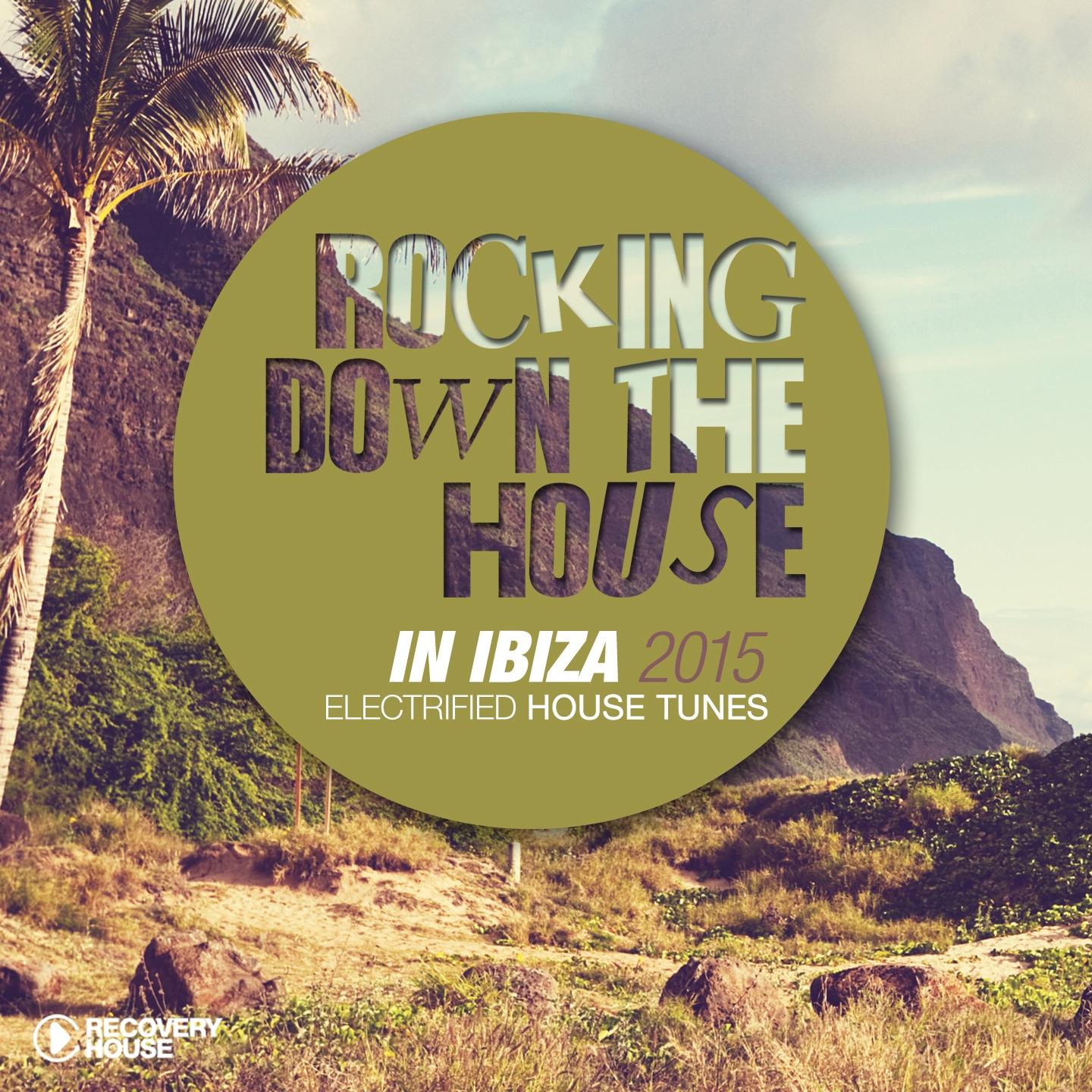 Постер альбома Rocking Down the House in Ibiza 2015