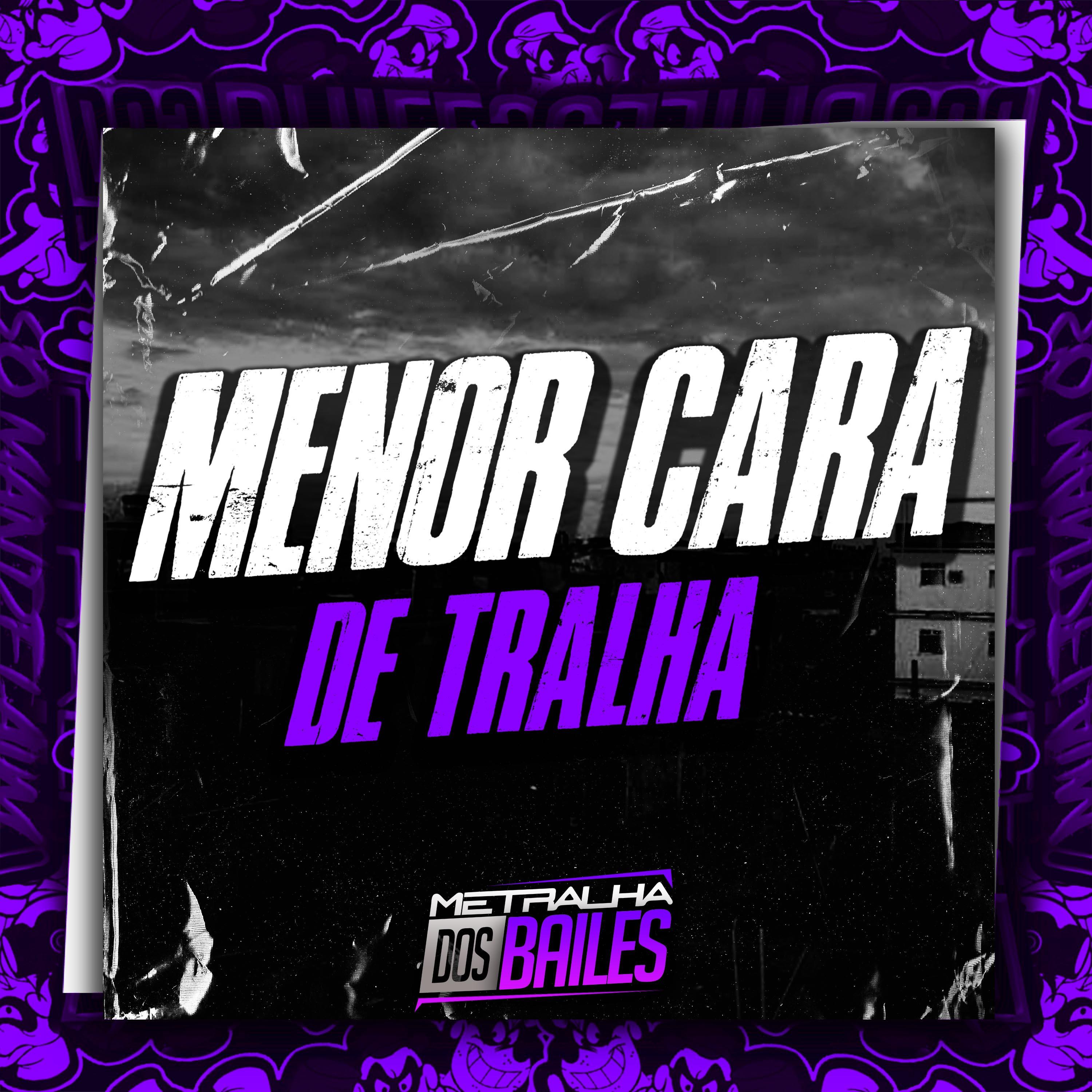 Постер альбома Menor Cara de Tralha