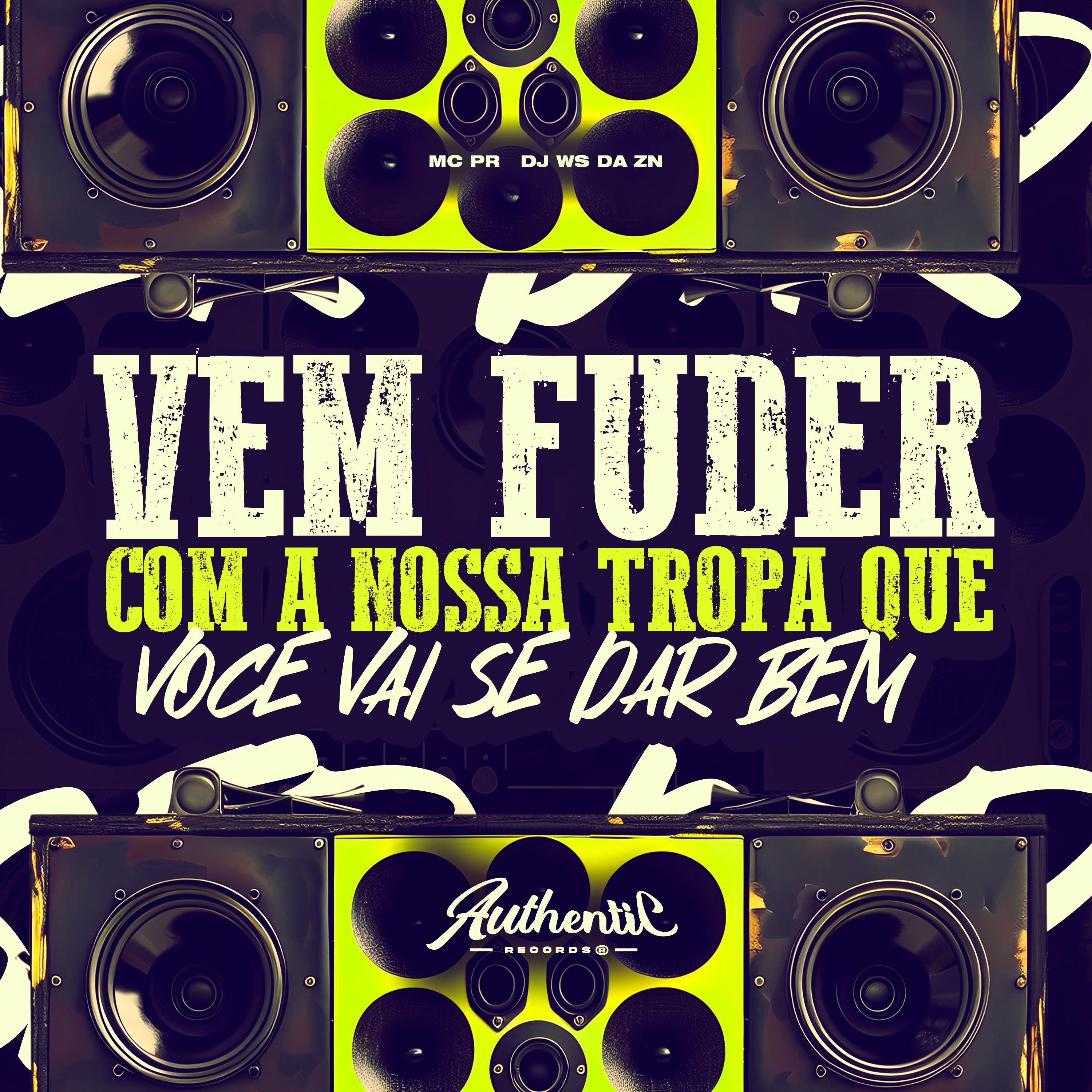 Постер альбома Vem Fuder Com a Nossa Tropa Que Você Vai Se Dar Bem