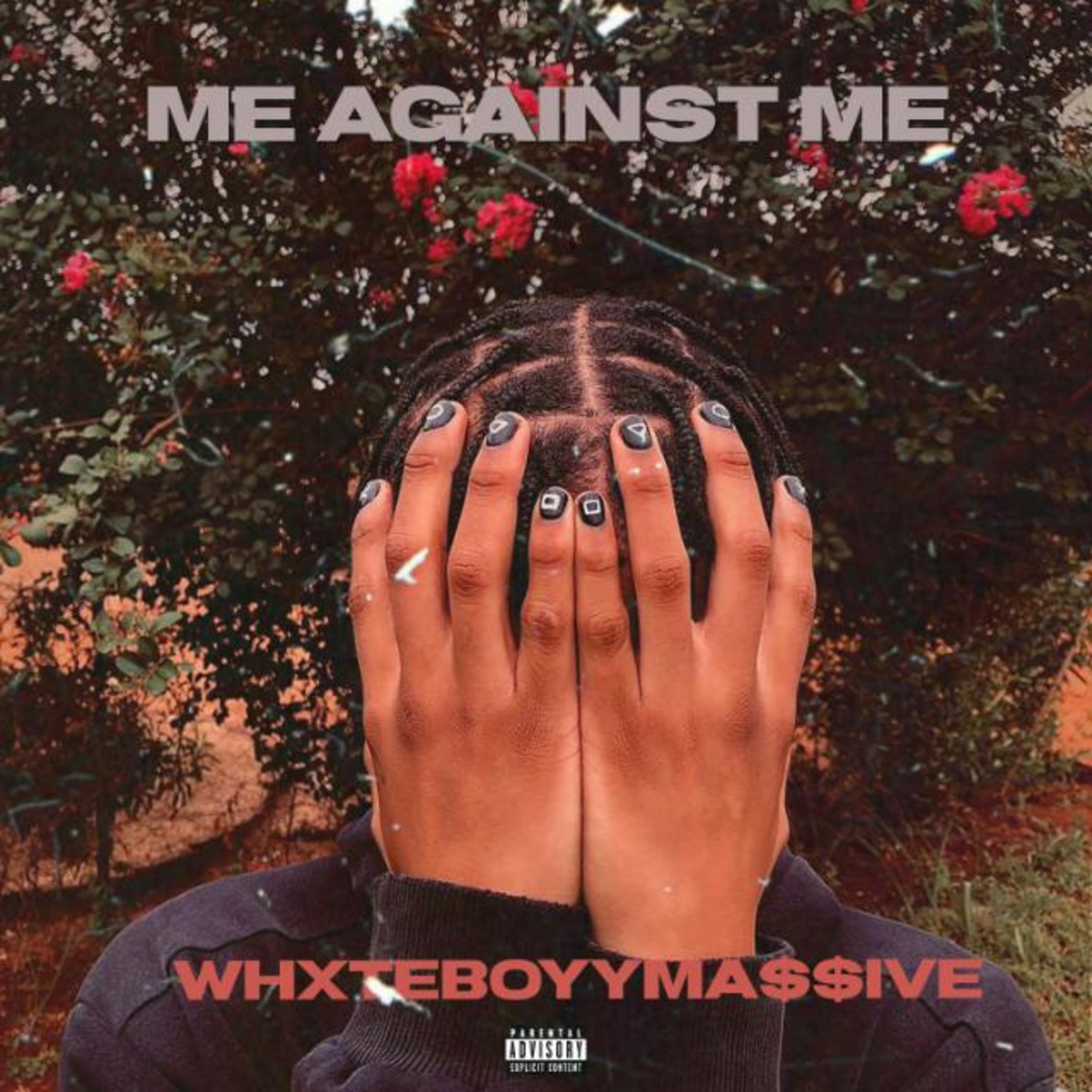 Постер альбома Me Against Me (feat. WhxteboyyMassive)
