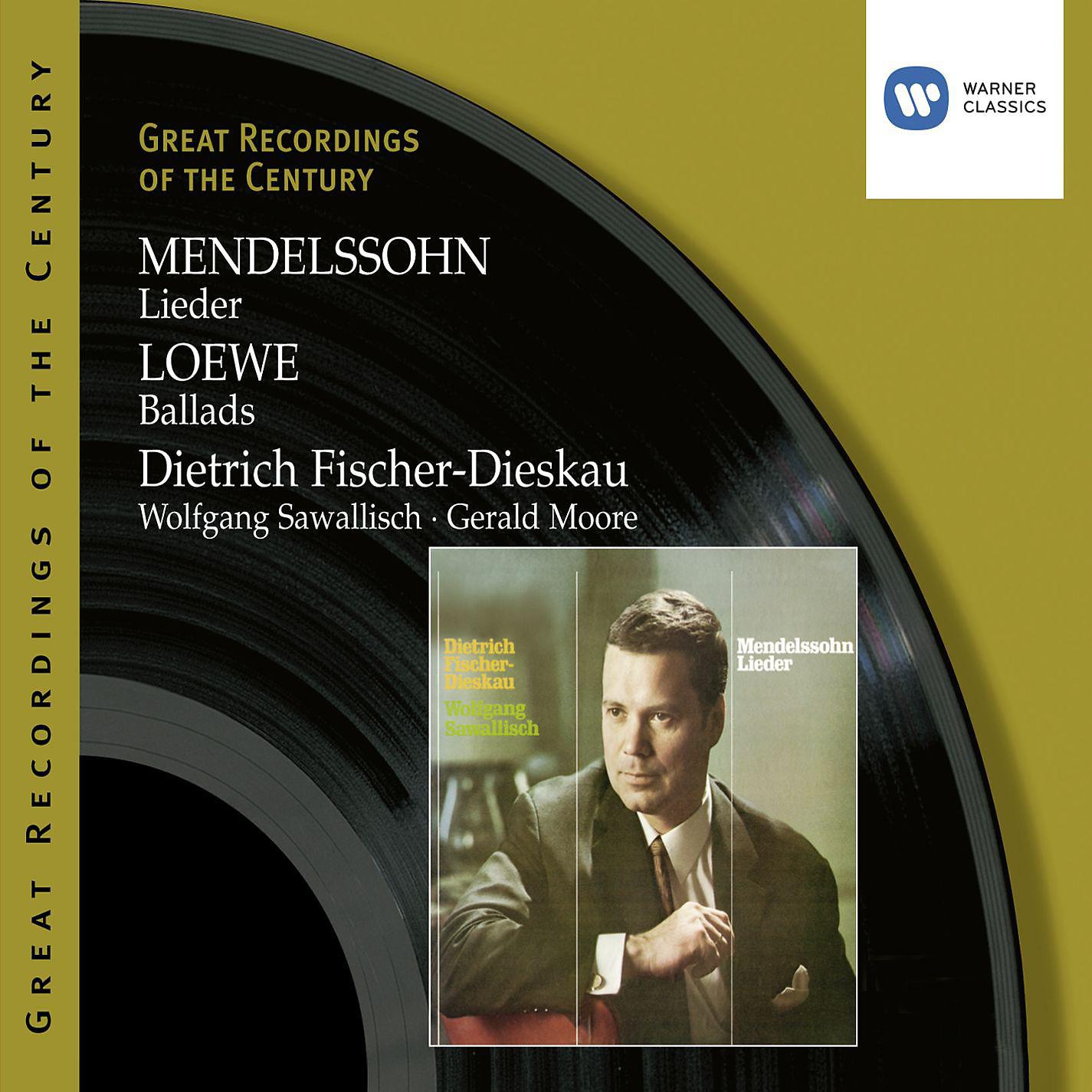 Постер альбома Mendelssohn: Lieder . Loewe: Ballads