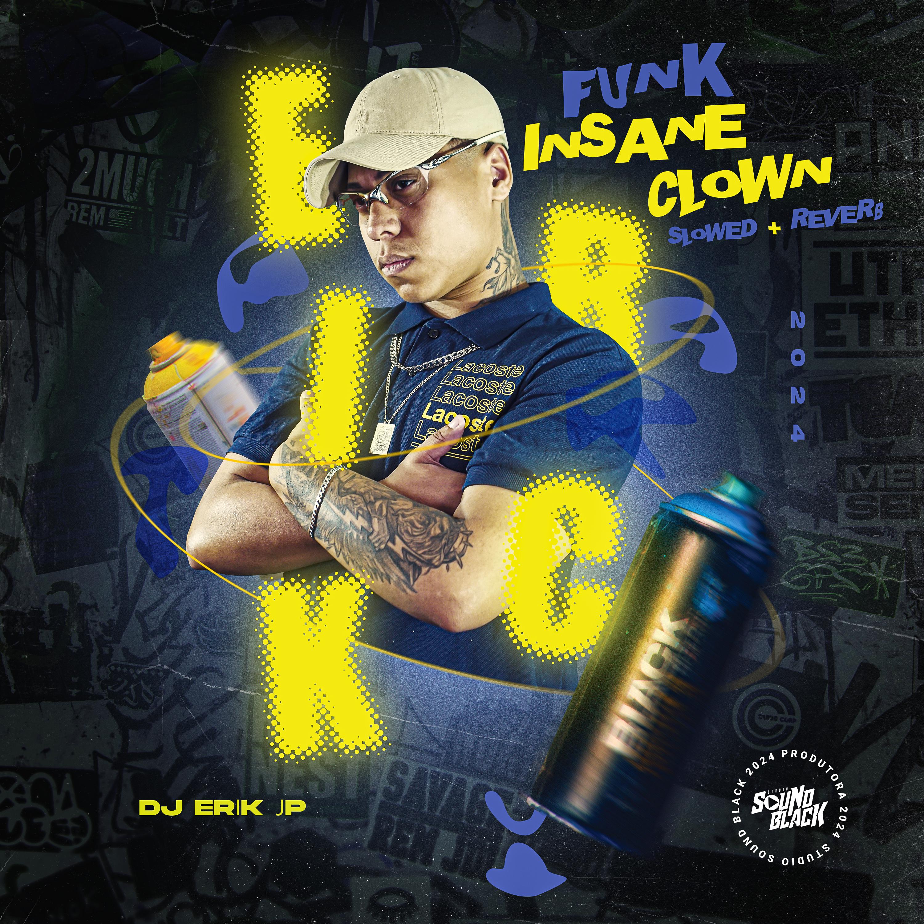 Постер альбома Funk Insane Clown Slowed + Reverb