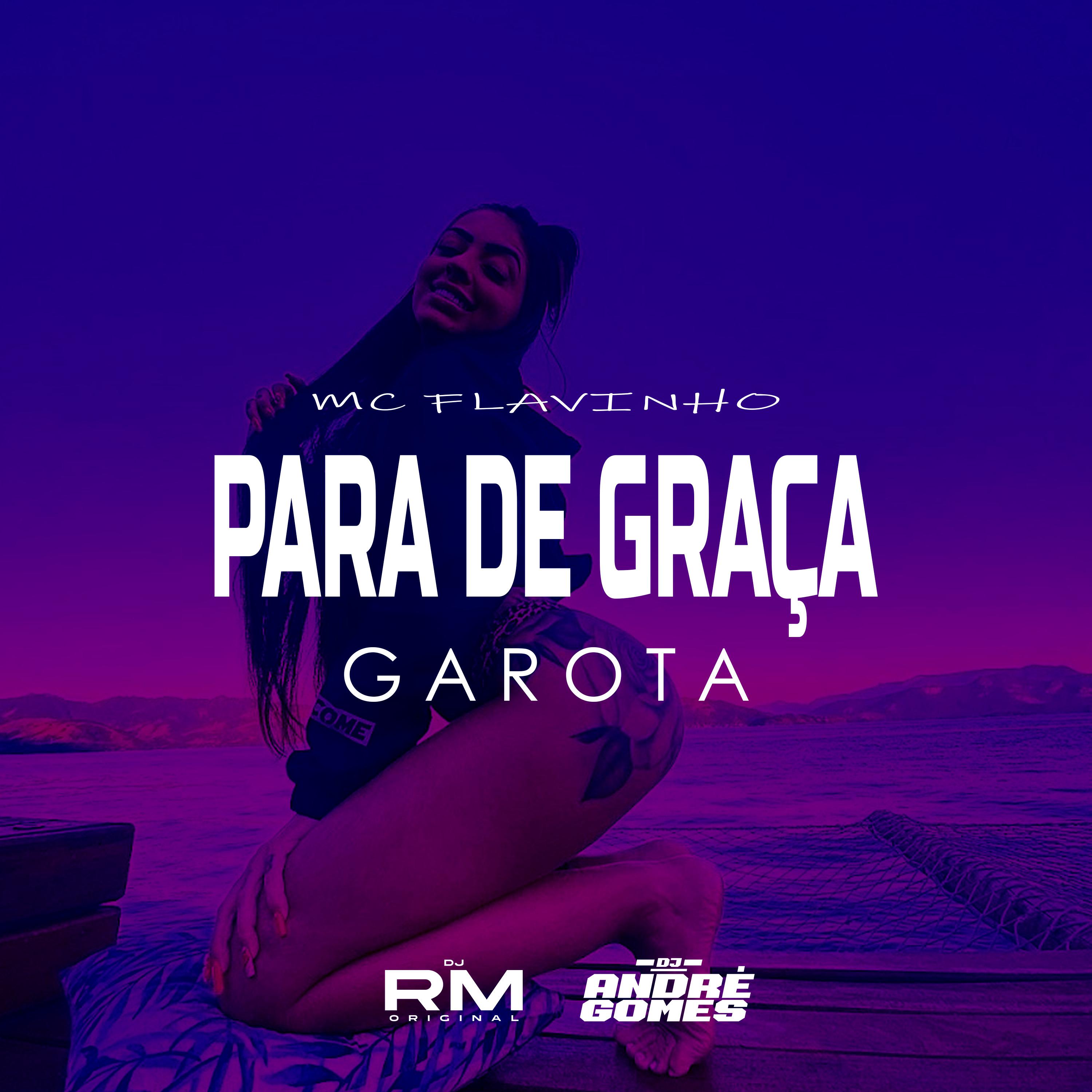 Постер альбома Para De Graça Garota