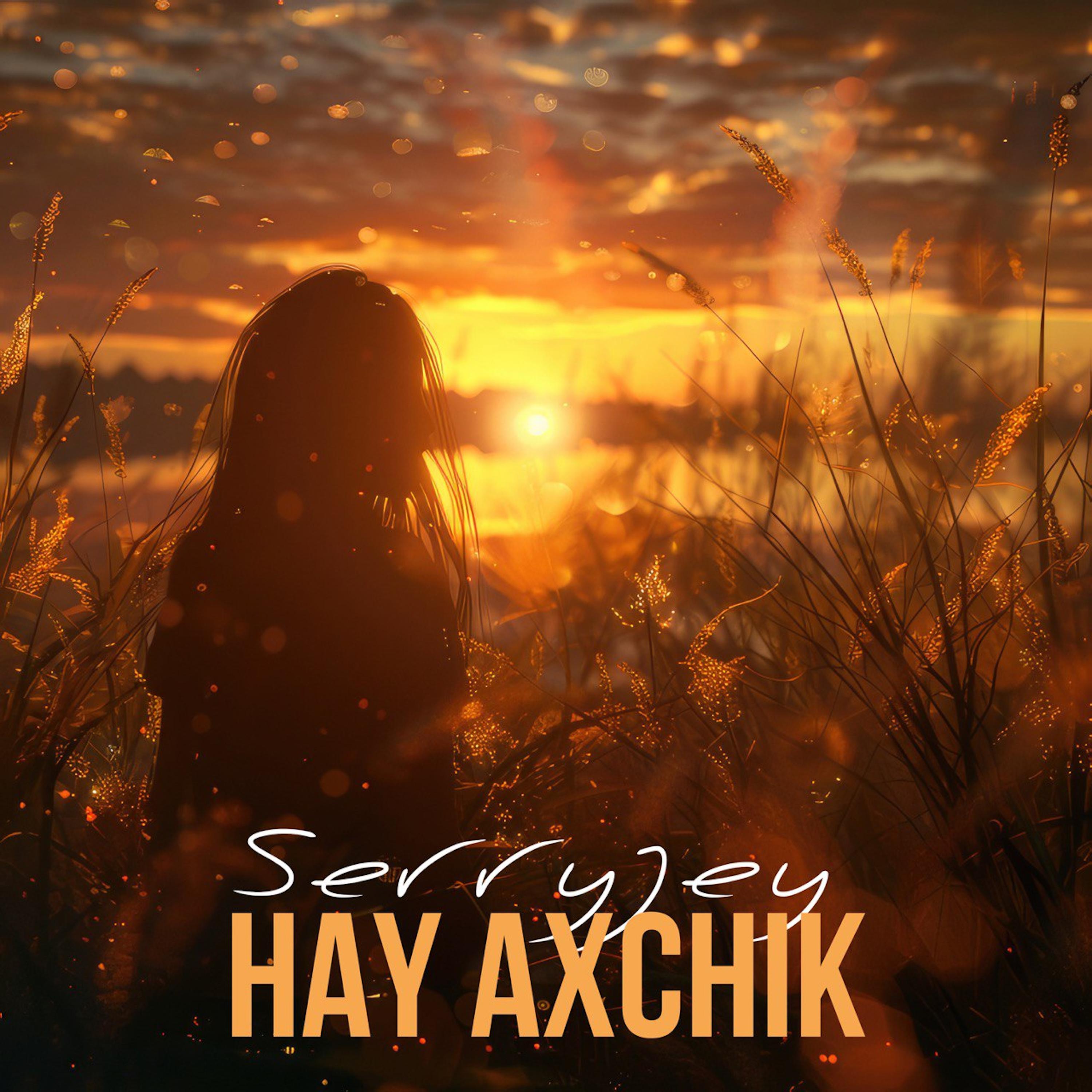 Постер альбома Hay Axchik