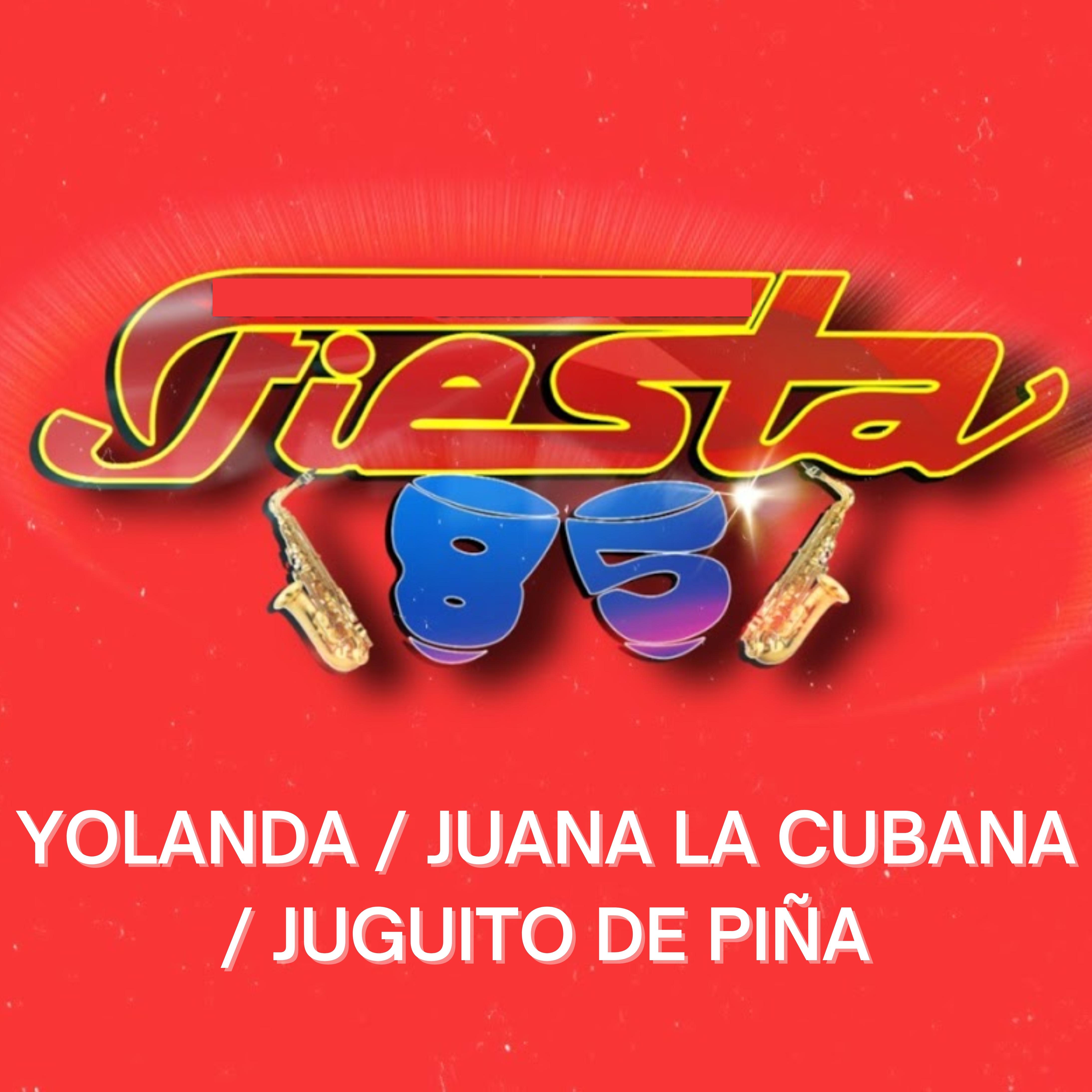 Постер альбома Yolanda / Juana la Cubana / Juguito de Piña