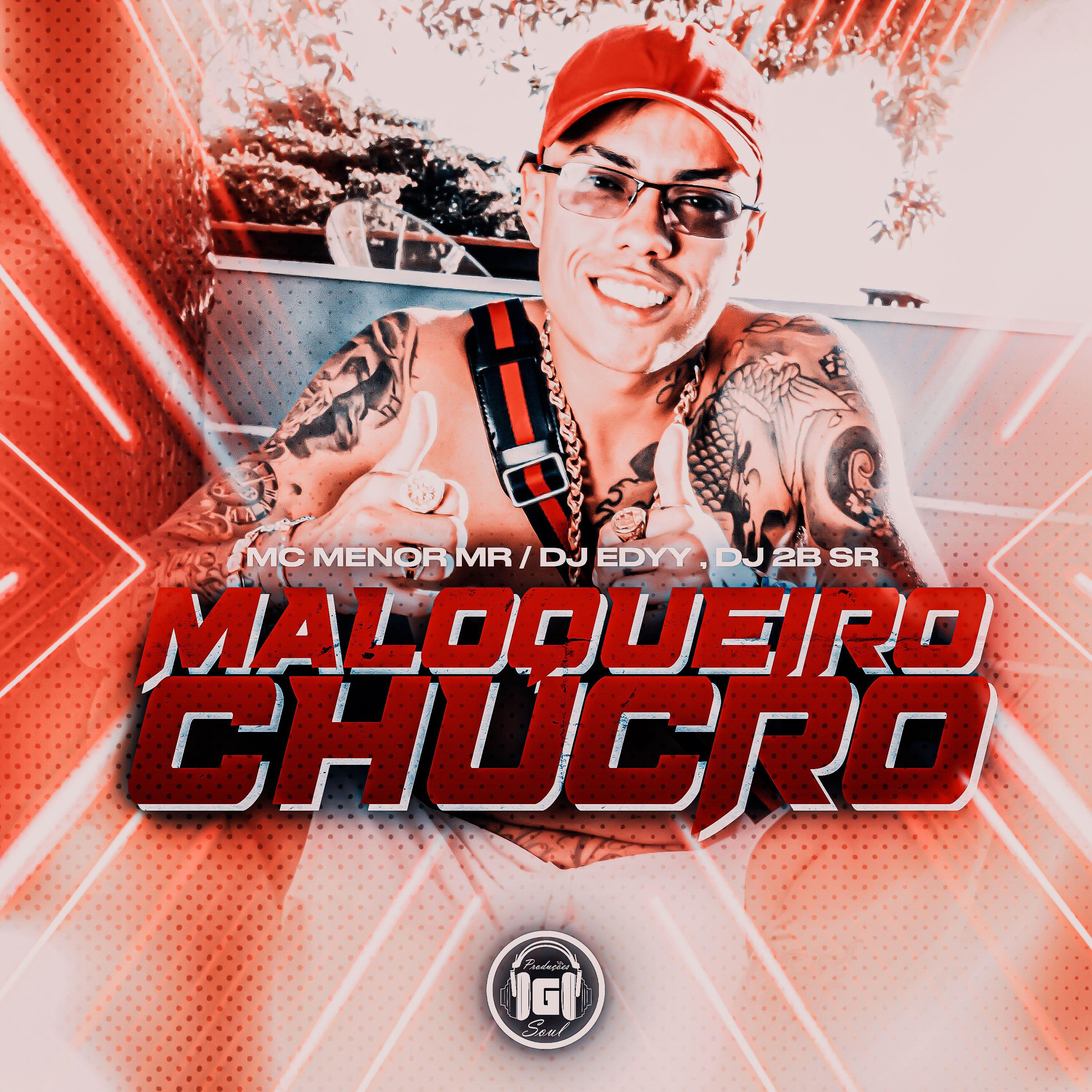 Постер альбома Maloqueiro Chucro