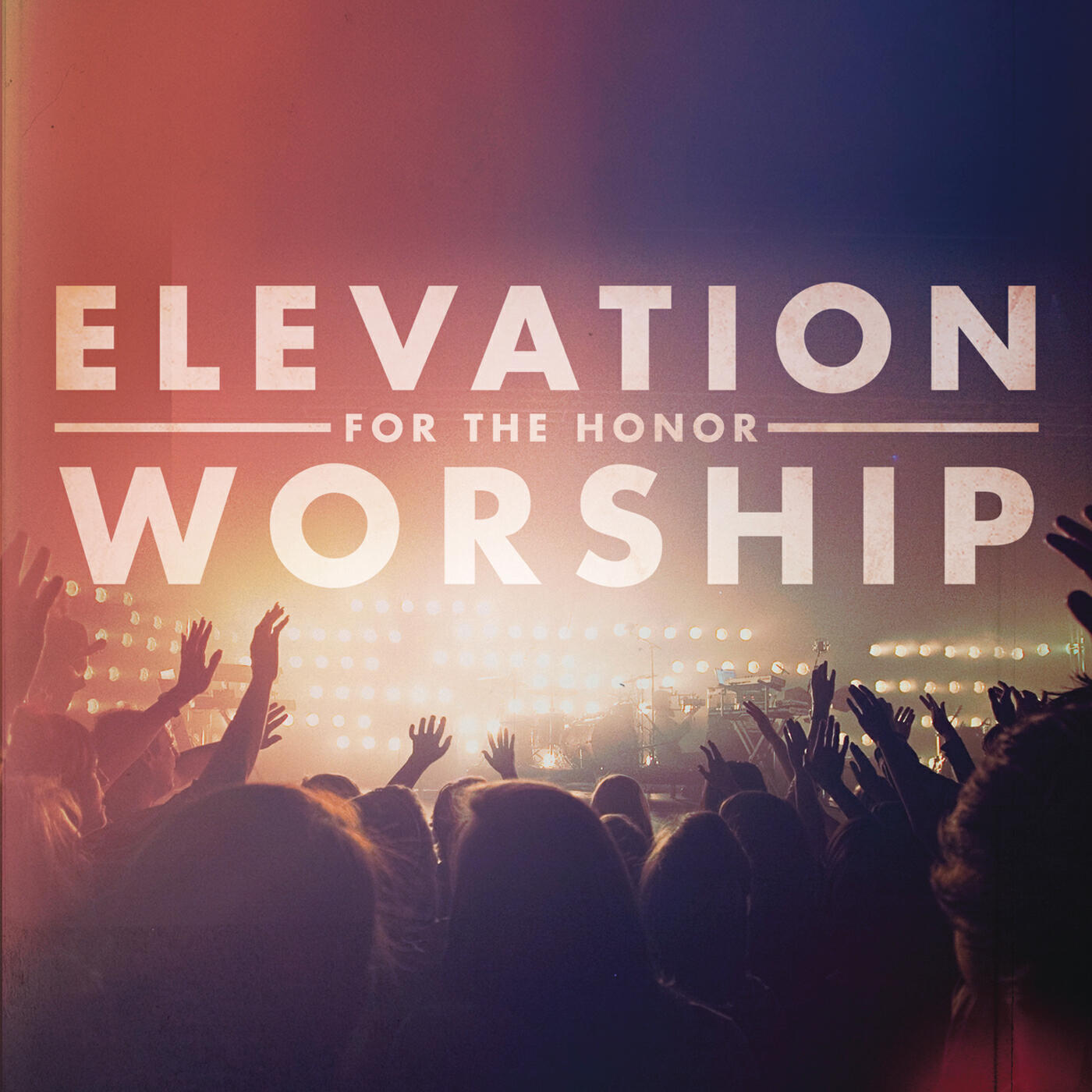 Elevation Worship - God Be Praised
