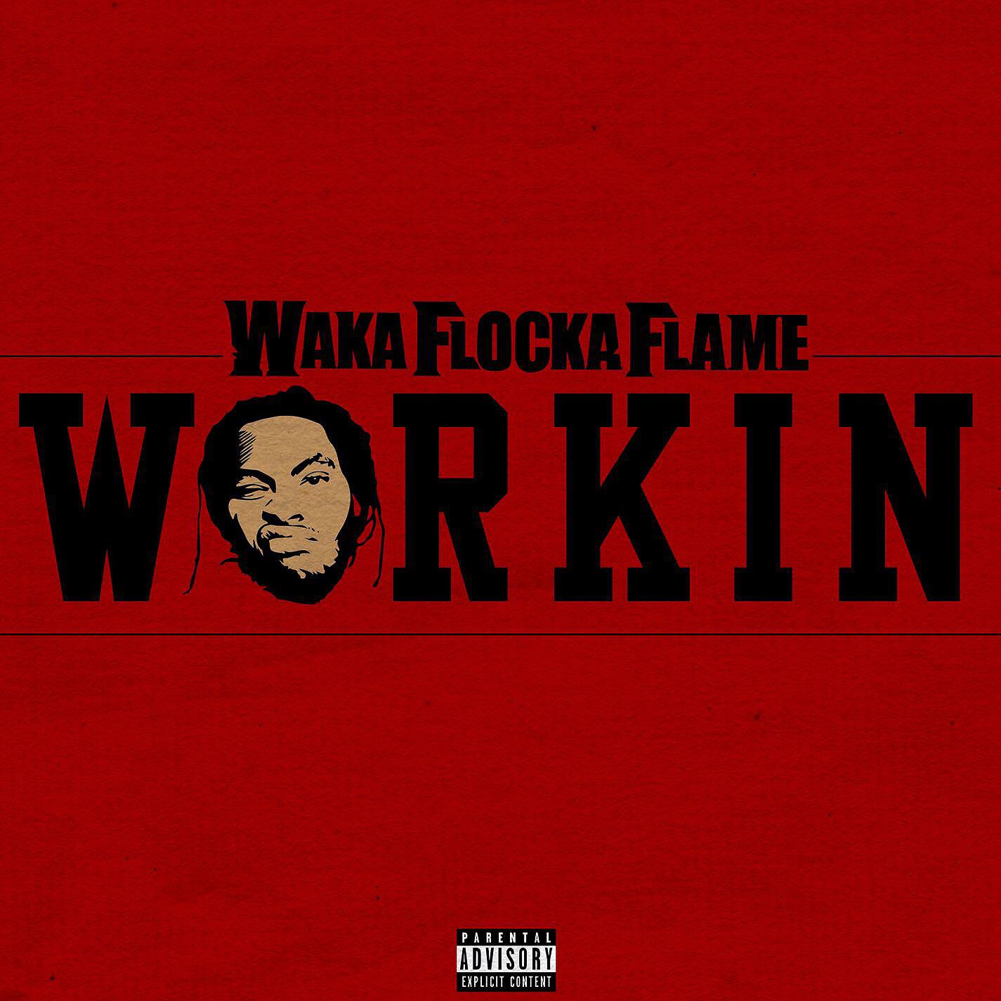 Waka Flocka Flame - Workin