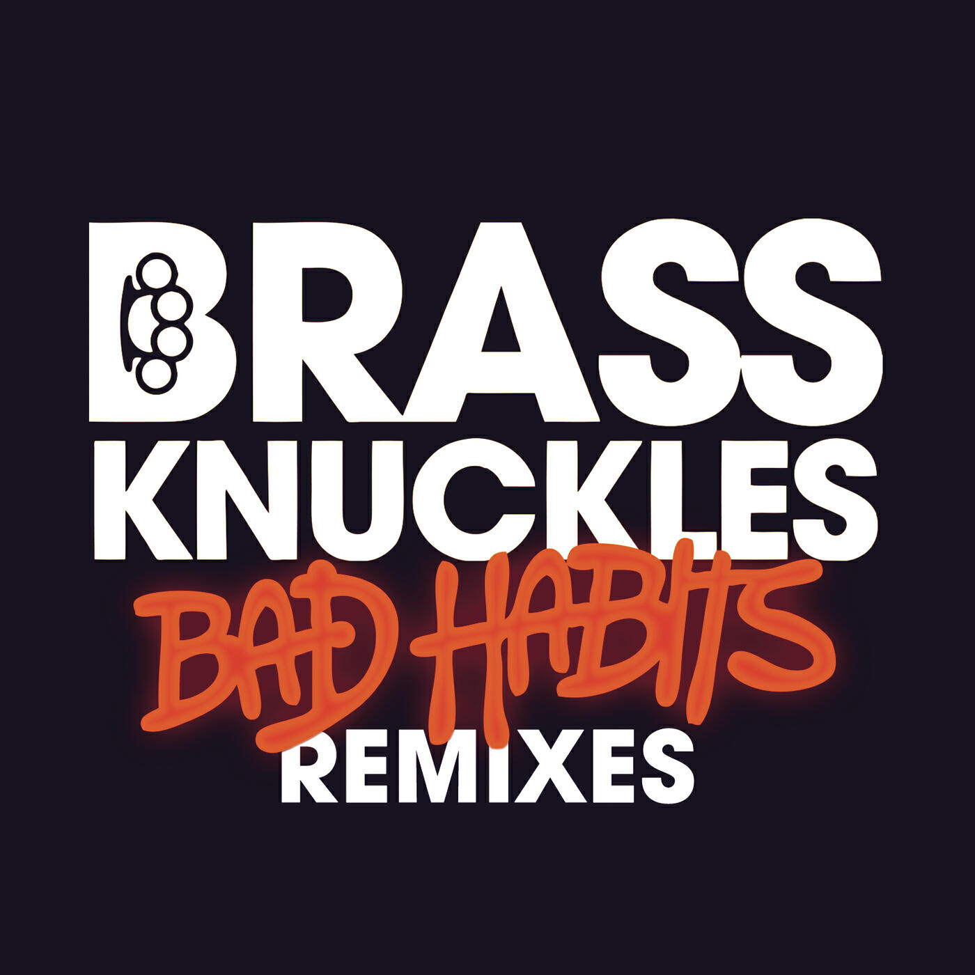 Brass Knuckles - Bad Habits (David Solano & Leewise Remix)