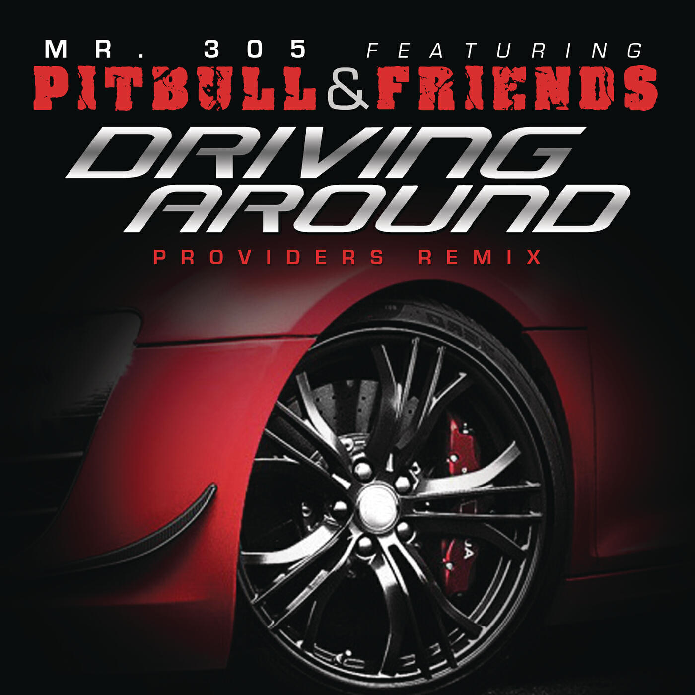 Mr. 305 - Driving Around (Providers Remix Radio Edit)
