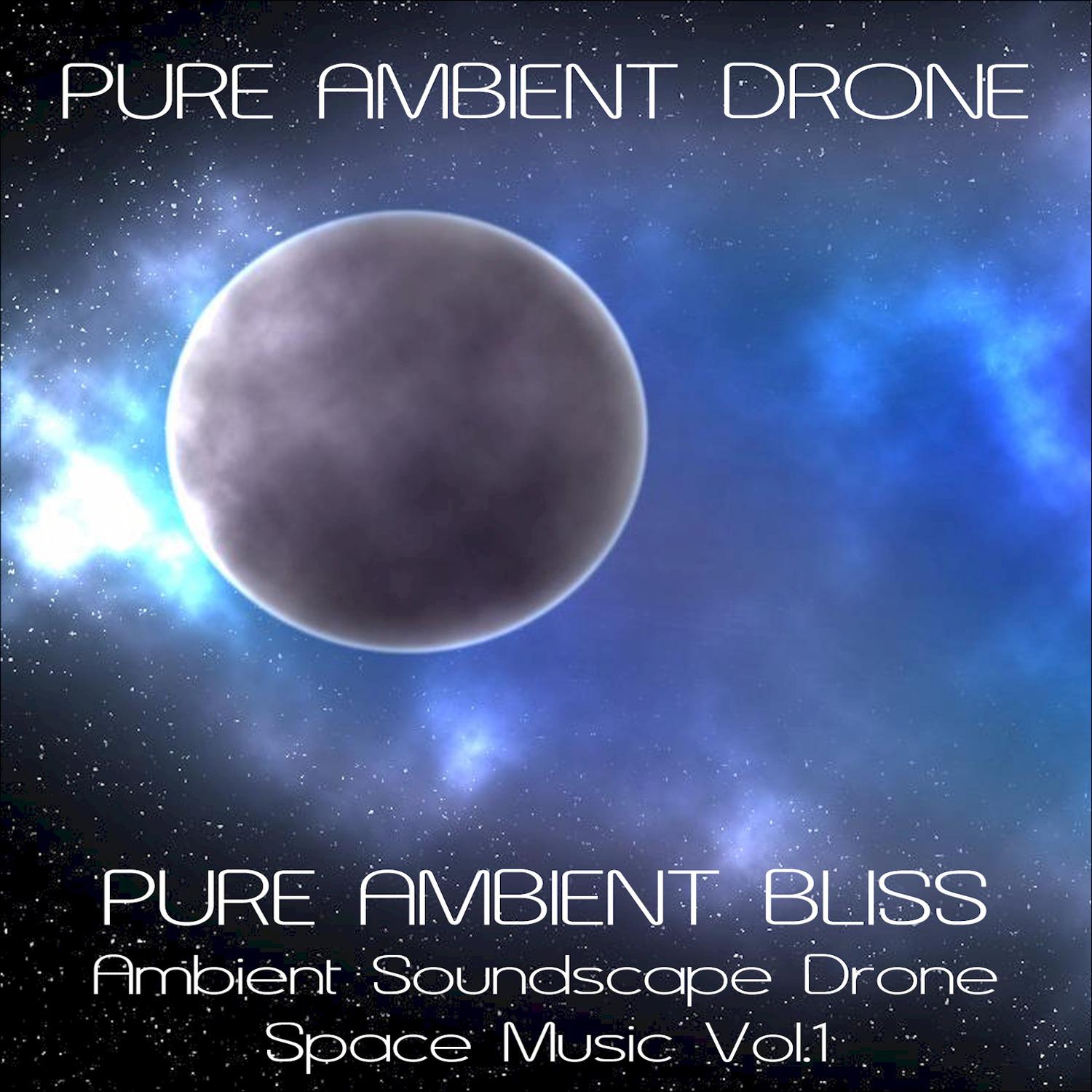 Постер альбома Ambient Bliss (Ambient Soundscape Drone Space Music, Vol. 1)