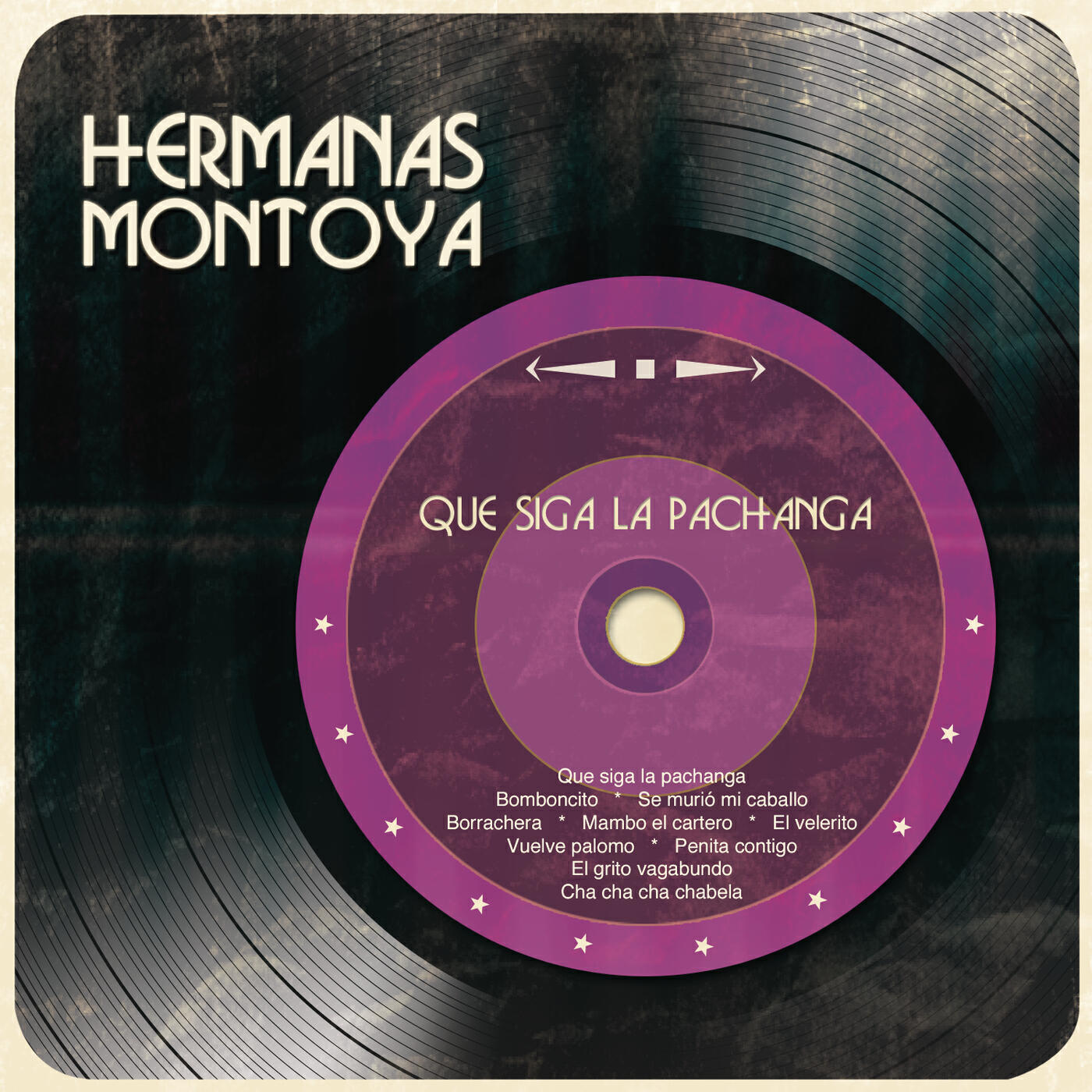 Hermanas Montoya - Que Siga la Pachanga