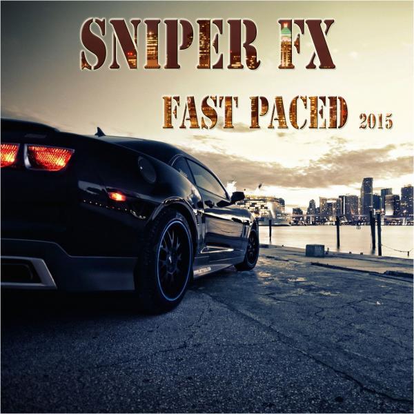 Sniper FX - Fast Paced (Original Mix)