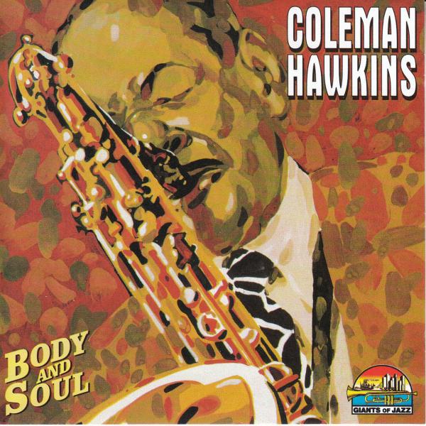 Постер альбома Coleman Hawkins: Body And Soul