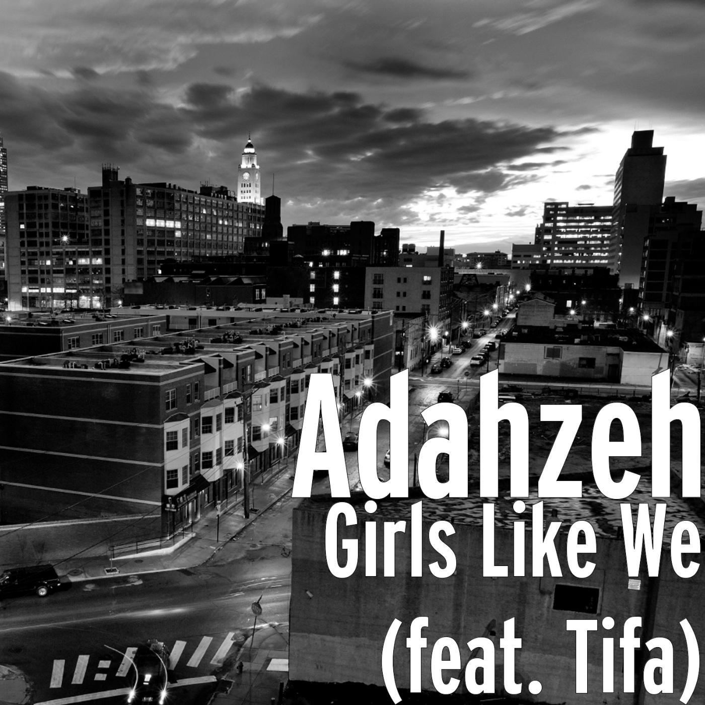 Постер альбома Girls Like We (feat. Tifa)