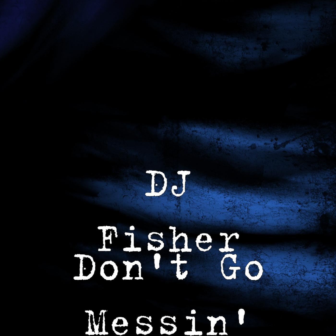 Постер альбома Don't Go Messin'