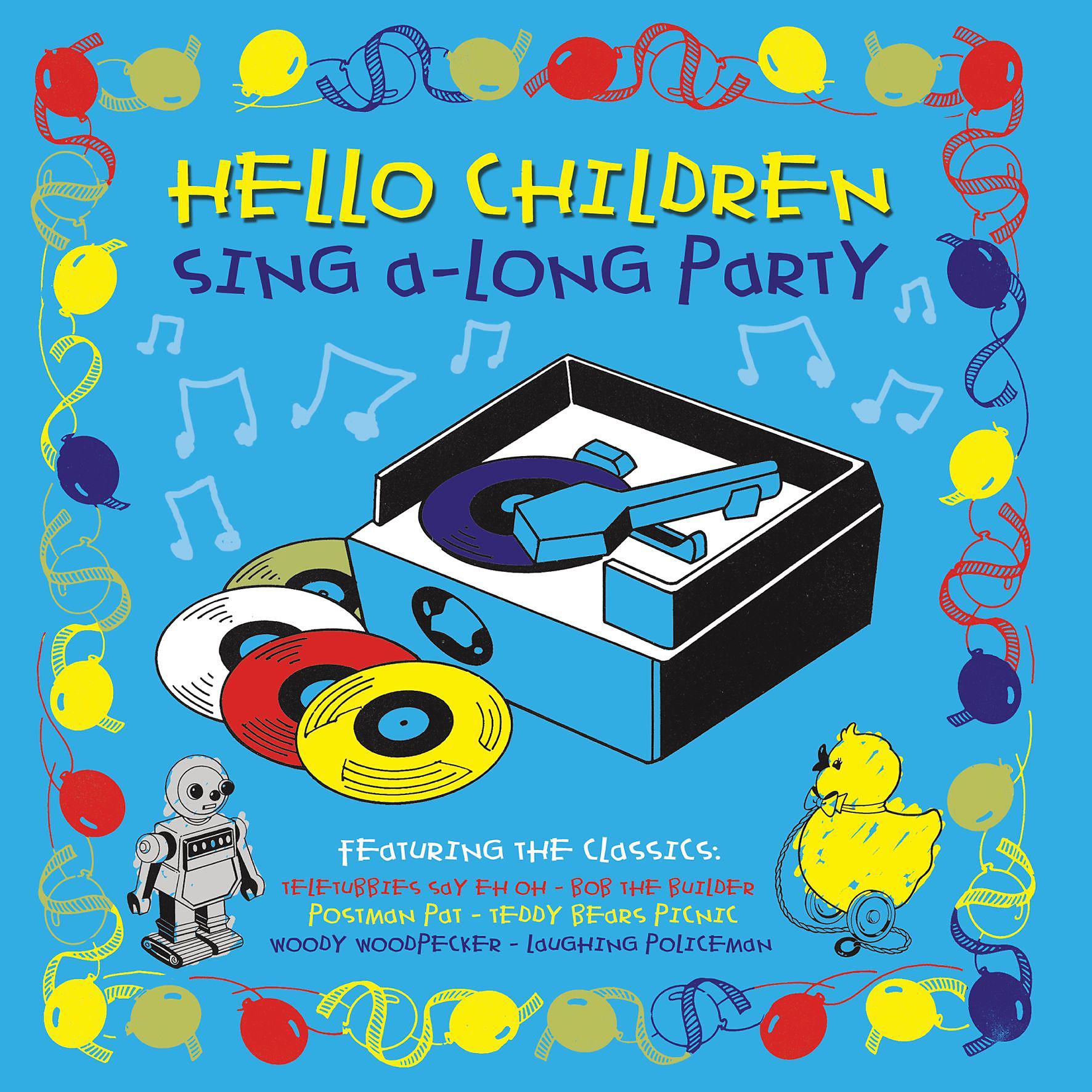 Постер альбома Hello Children Everywhere Children's Sing-A-Long Party