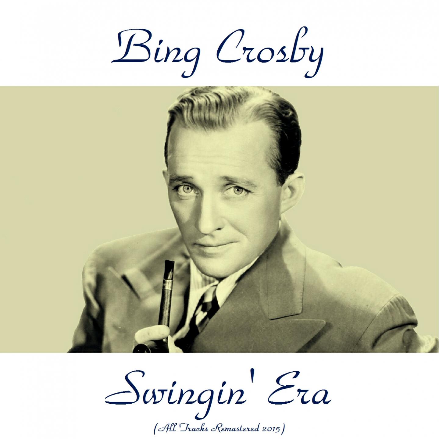 Bing Crosby - I'm on the Crest of a Wave (Remastered 2015)