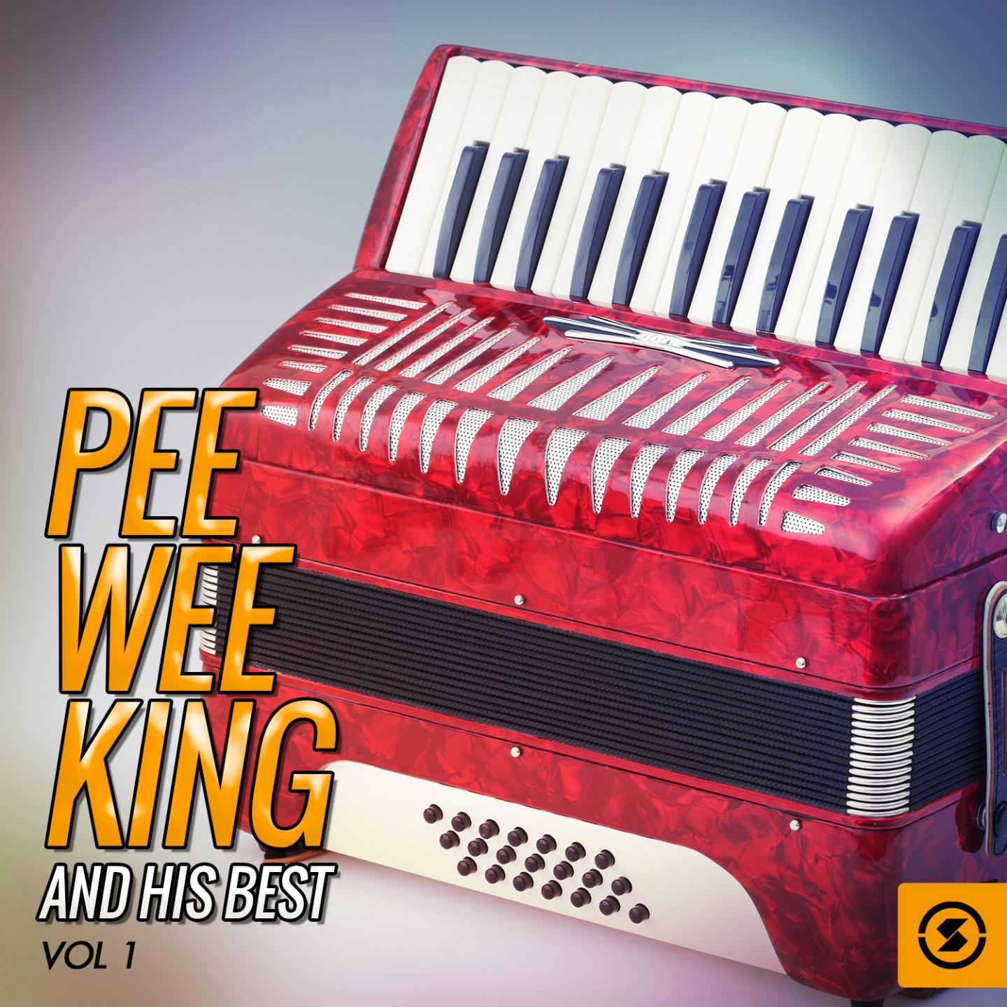 Постер альбома Pee Wee King and His Best, Vol. 1