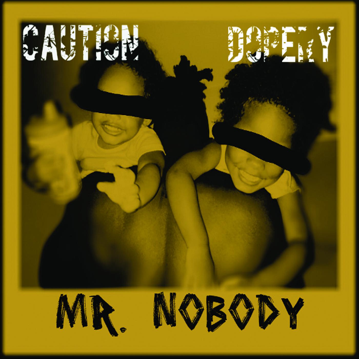 Постер альбома Mr. Nobody Caution Dopery