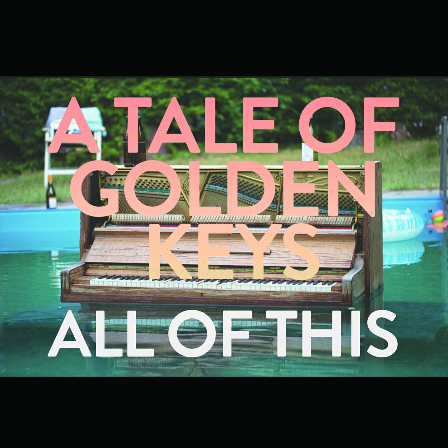 A Tale Of Golden Keys - All of This