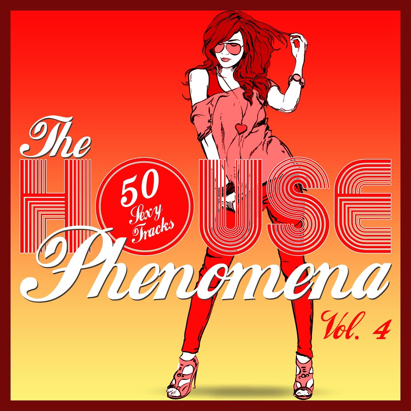 Постер альбома The HOUSE Phenomena - 50 Sexy Tracks, Vol. 4