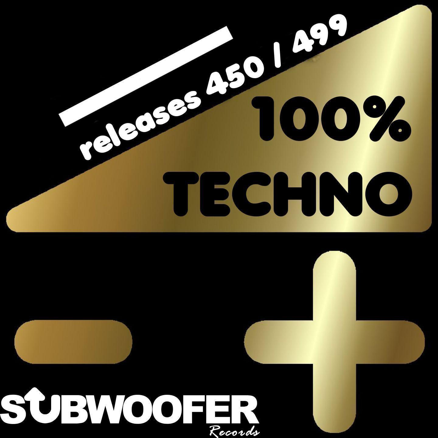 Постер альбома 100% Techno Subwoofer Records, Vol. 10