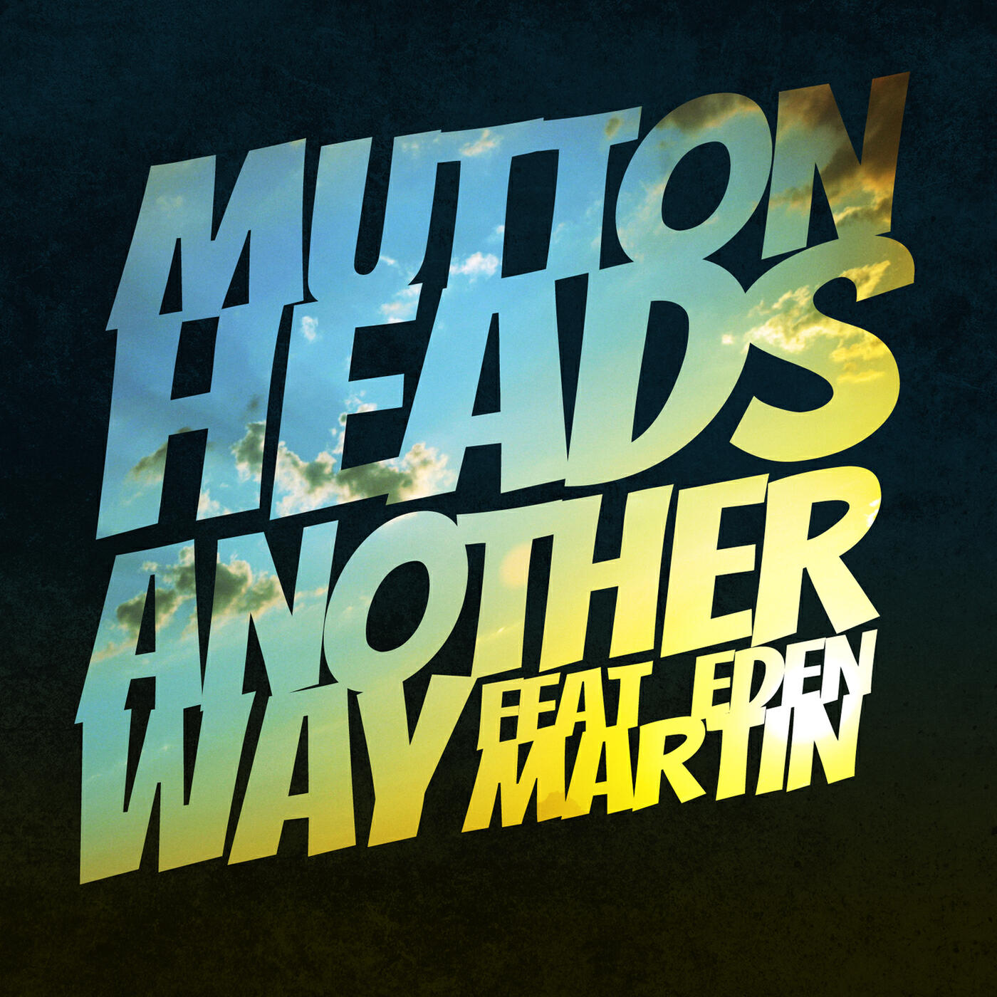 Muttonheads - Another Way (Anton Wick Remix)