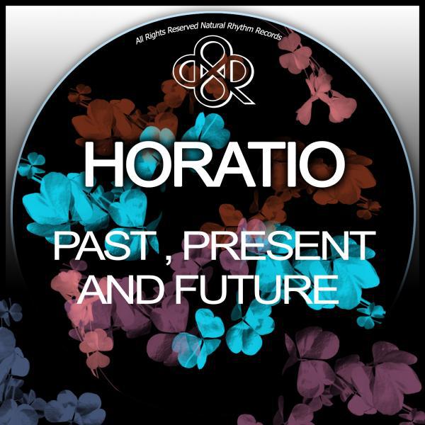Постер альбома Horatio presents Past Present and Future