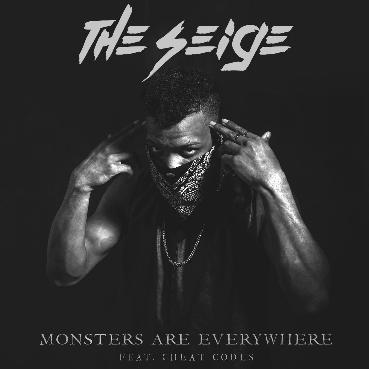 The Seige - Monsters Are Everywhere (feat. Cheat Codes)